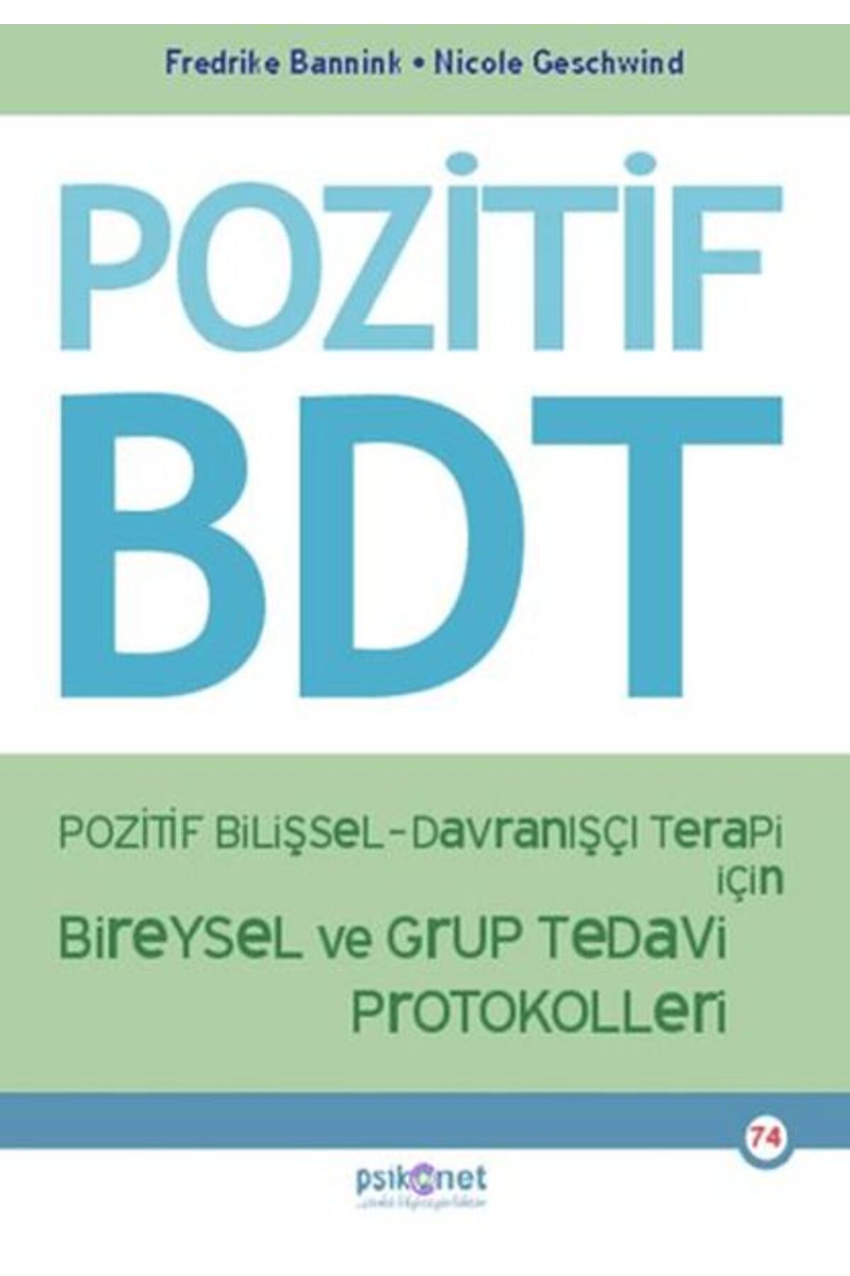 Destek Yayınları Pozitif Bilişsel-Davranışçı Terapi İçin Bireysel ve Grup Tedavi Protokolleri