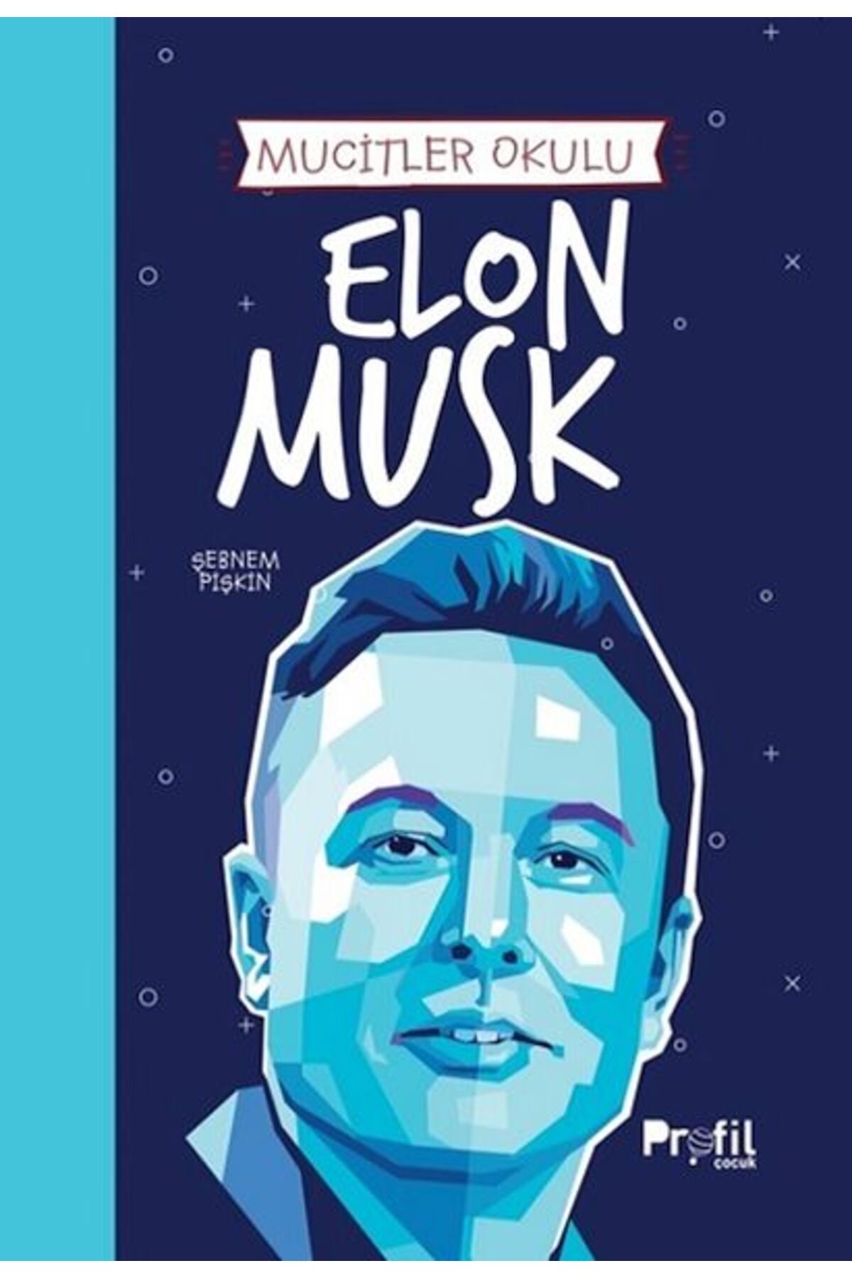 Profil Kitap Elon Musk - Mucitler Okulu
