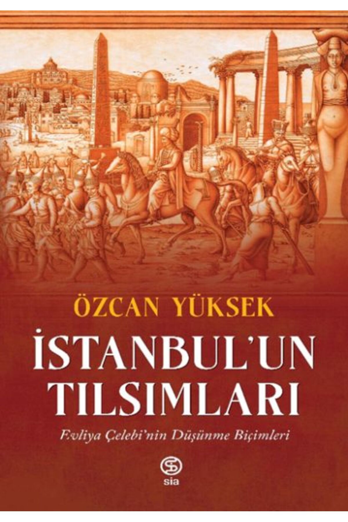 Sia Kitap İstanbul’un Tılsımları