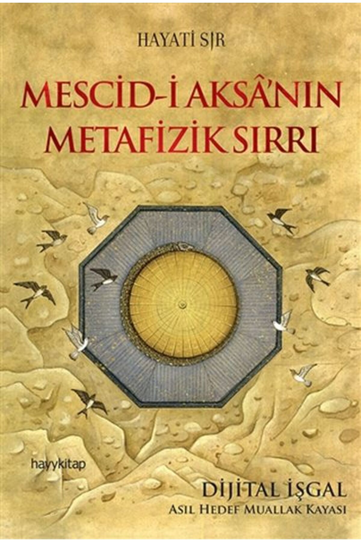 hayykitap Mescid-i Aksa’nın Metafizik Sırrı