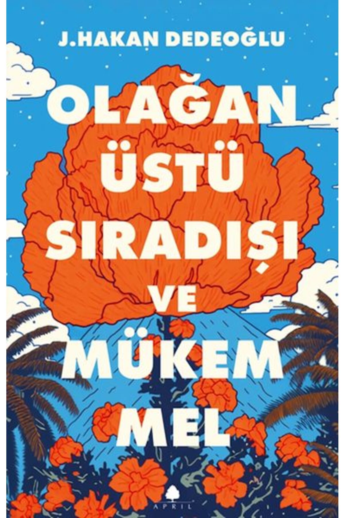 April Yayıncılık Olağanüstü, Sıradışı ve Mükemmel