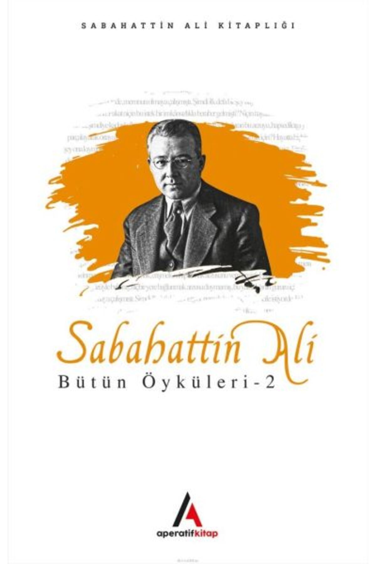 Aperatif Kitap Yayınları Sabahattin Ali - Bütün Öyküler 2