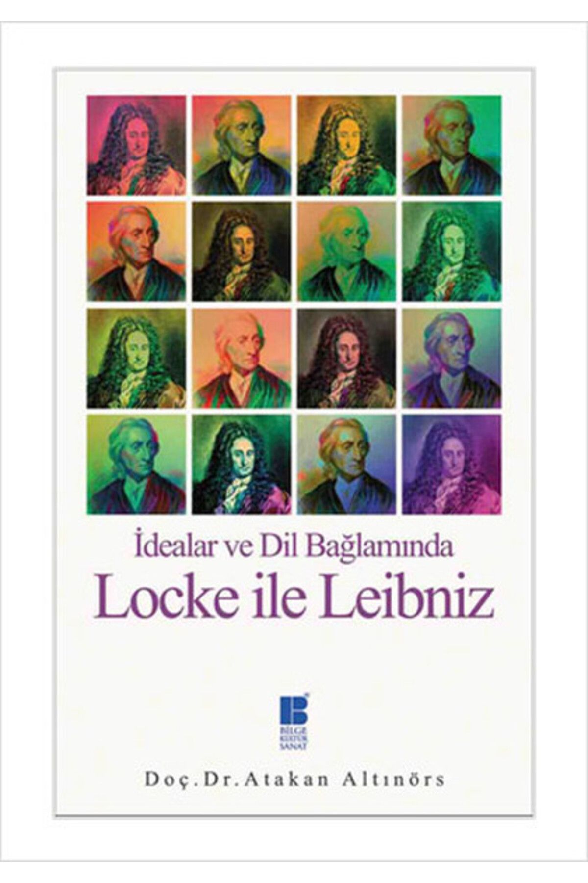 Bilge Kültür Sanat İdealar ve Dil Bağlamında Locke ile Leibniz