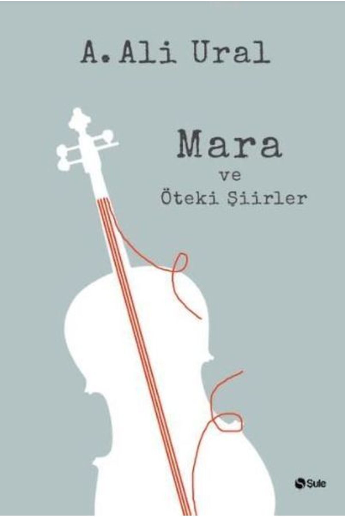 Şule Yayınları Mara ve Öteki Şiirler (Ciltli)