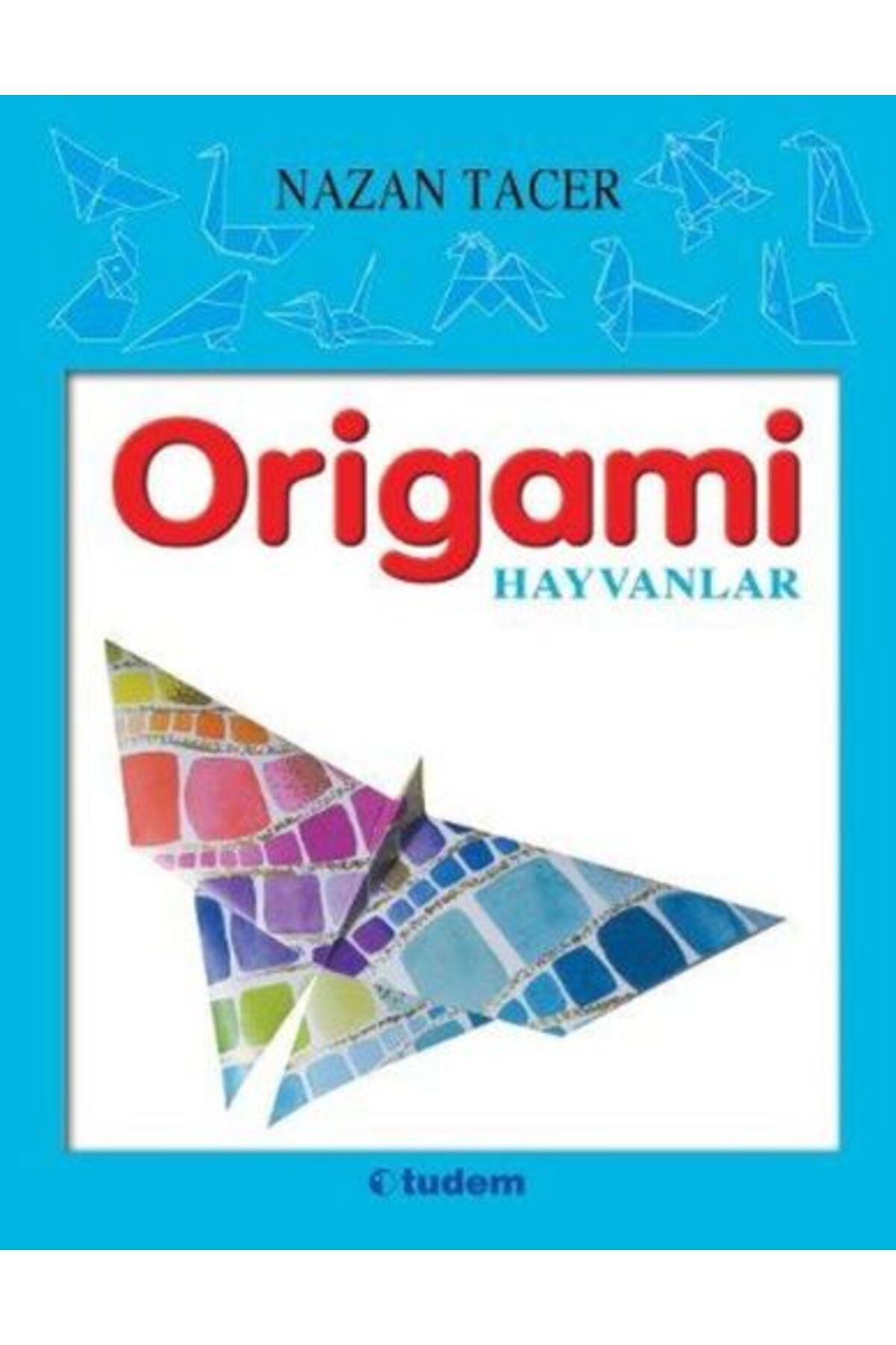 Tudem Yayınları Origami / Hayvanlar