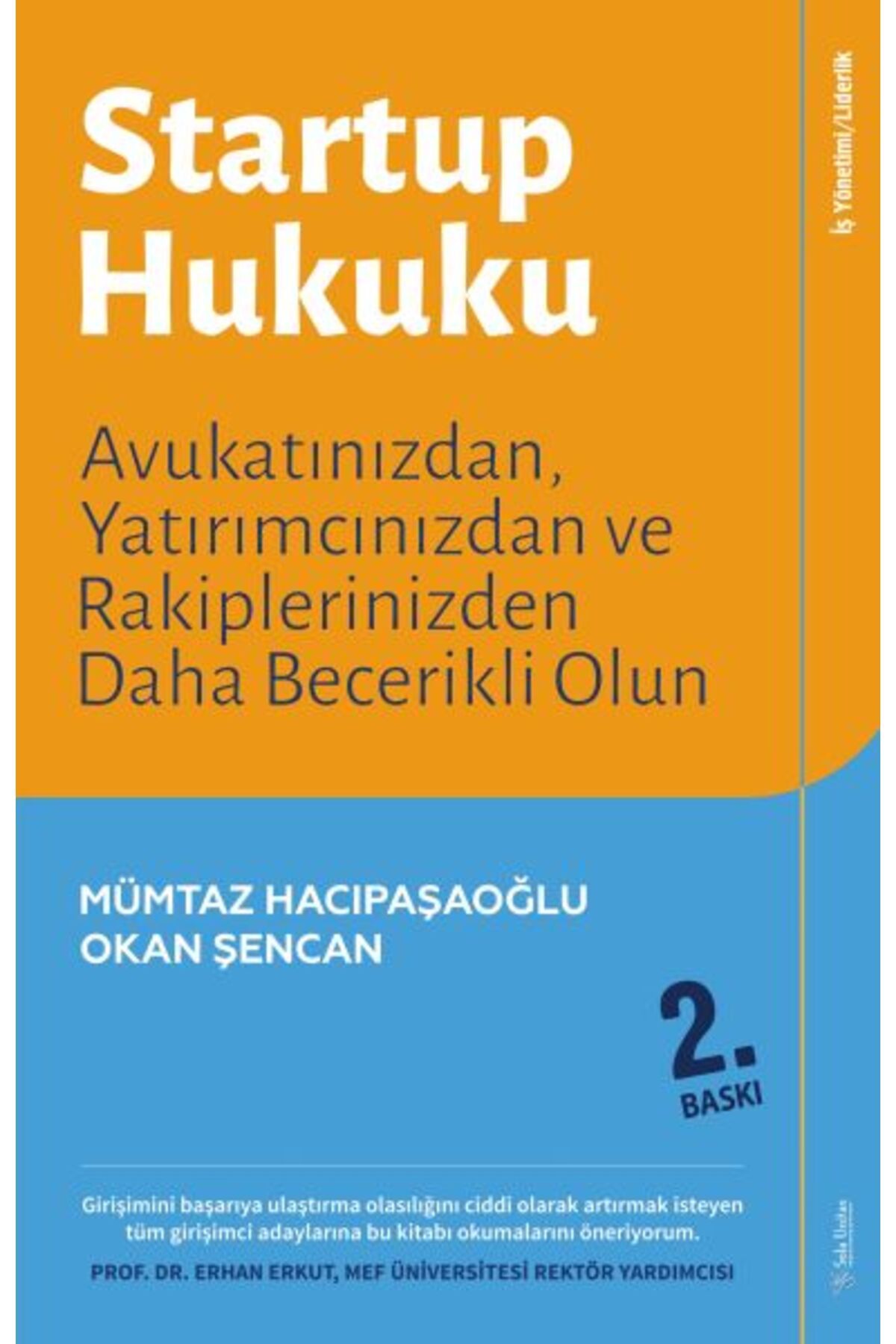 Sola Unitas Startup Hukuku - Avukatınızdan, Yatırımcınızdan ve Rakiplerinizden Daha Becerikli Olun