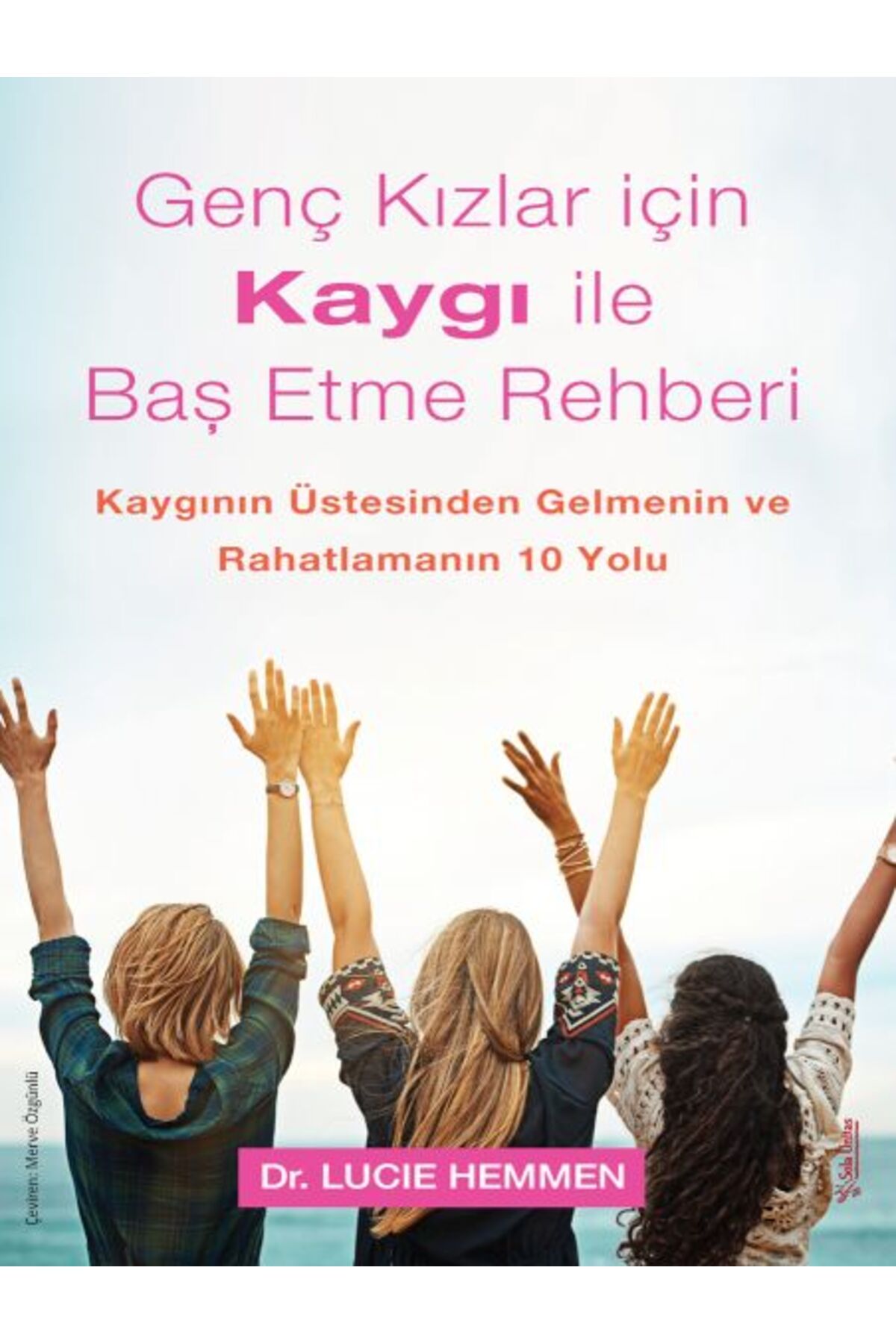 Sola Unitas Genç Kızlar için Kaygı ile Baş Etme Rehberi