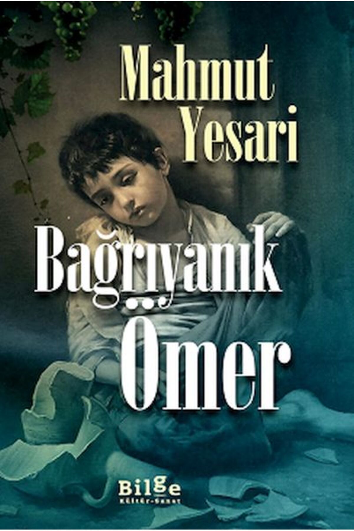 Bilge Kültür Sanat Bağrıyanık Ömer