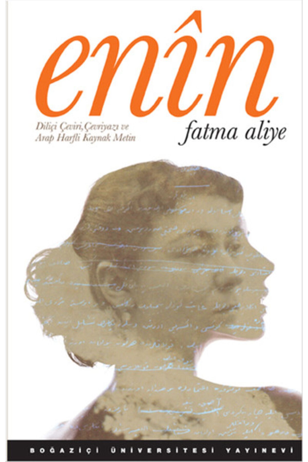 Boğaziçi Üniversitesi Yayınevi Enin/Fatma Aliye