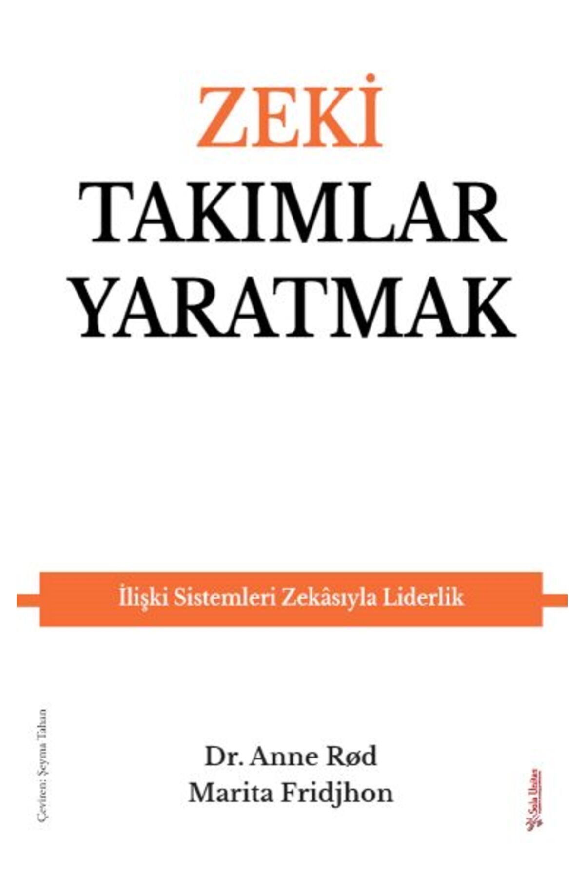 Sola Unitas Zeki Takımlar Yaratmak