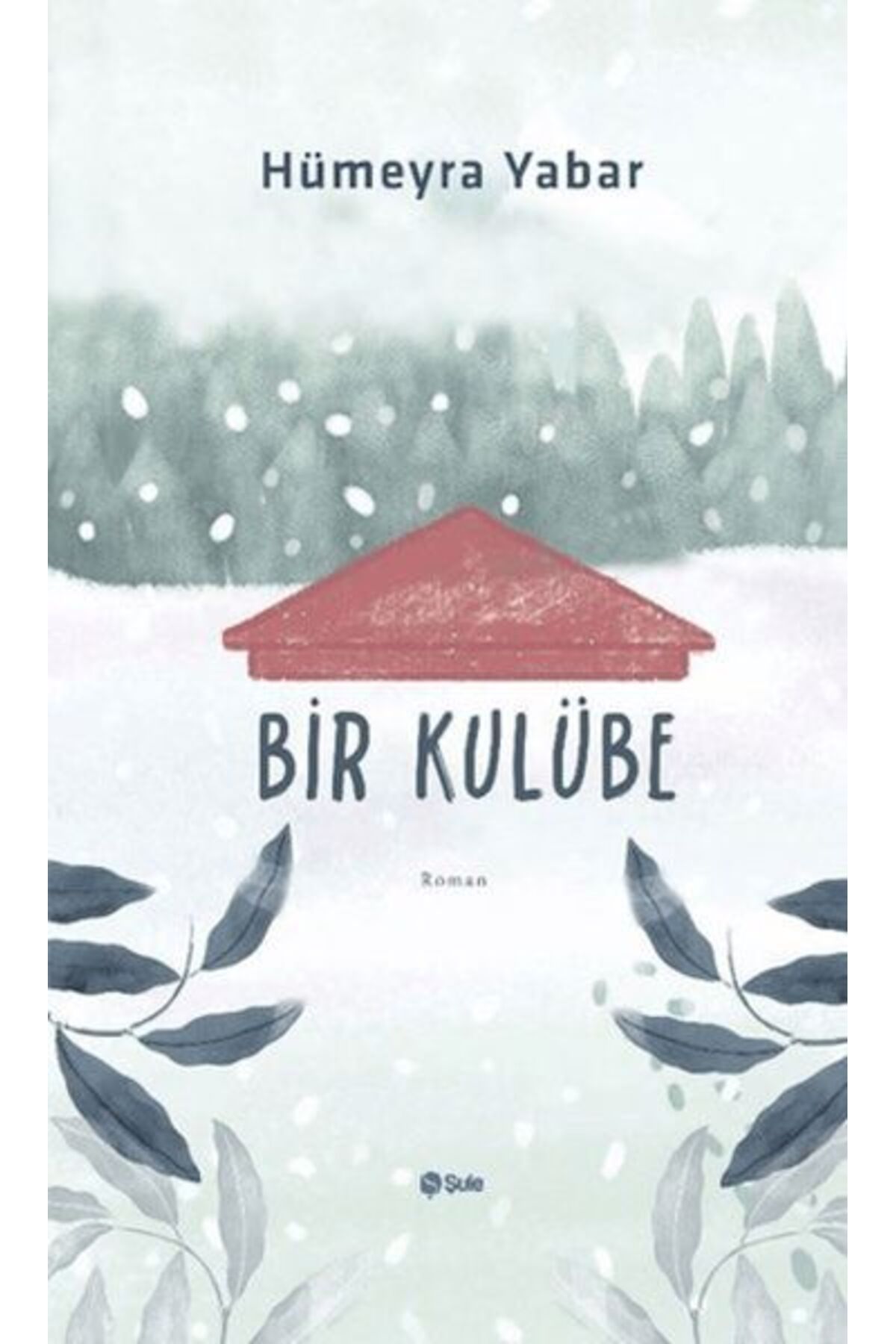 Şule Yayınları Bir Kulübe