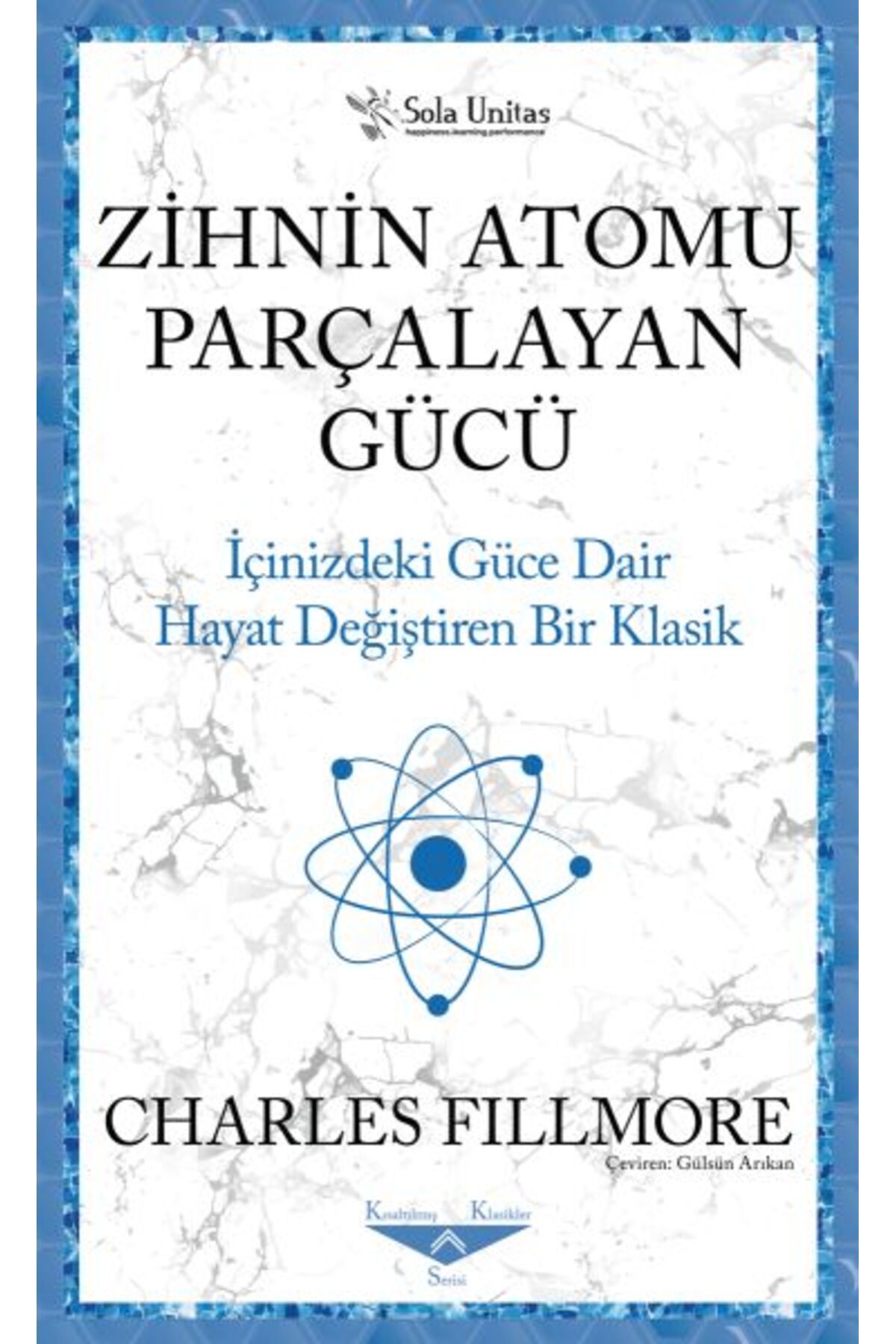 Sola Unitas Zihnin Atomu Parçalayan Gücü