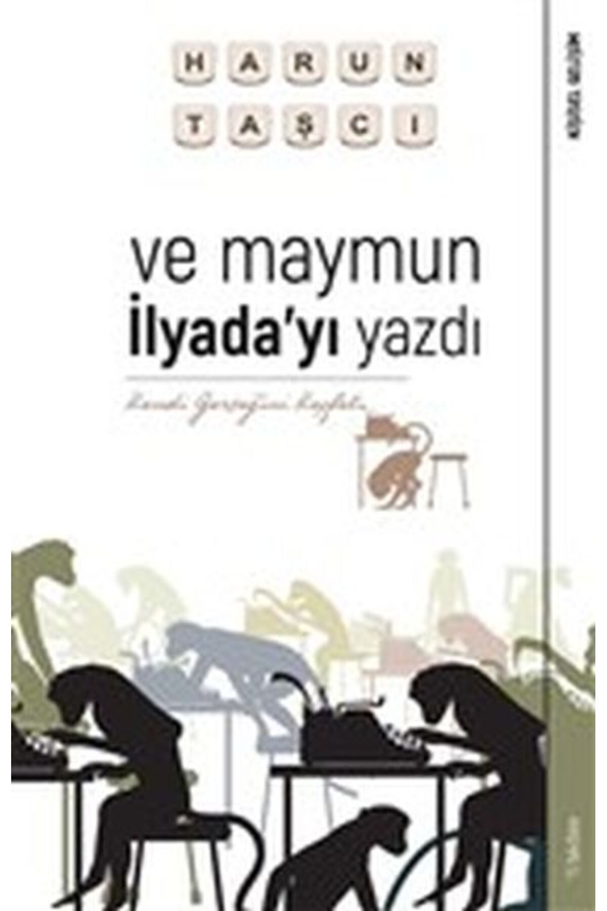 Sola Unitas Ve Maymun İlyada’yı Yazdı - Kendi Gerçeğini Keşfet