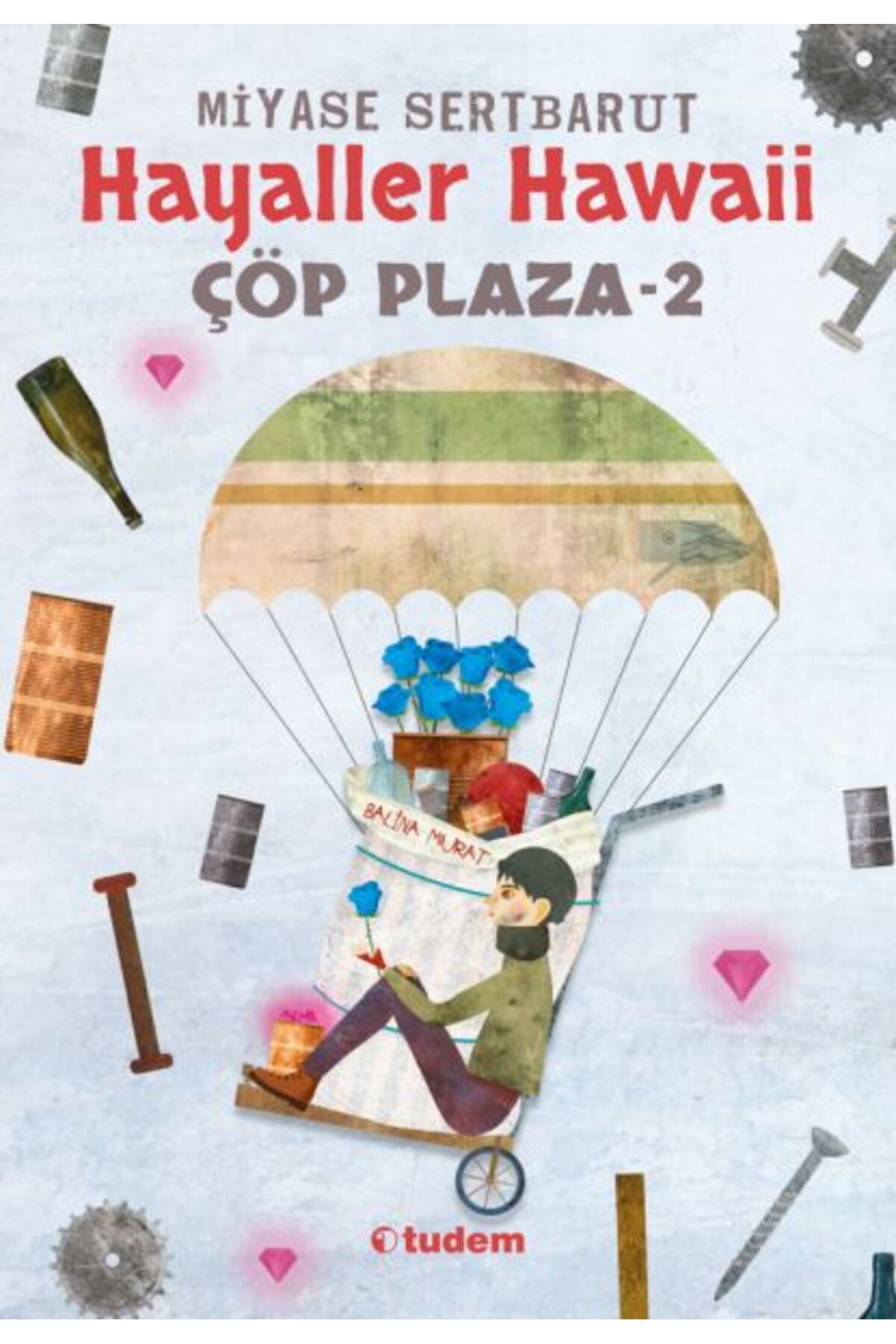 Tudem Yayınları Hayaller Hawaii - Çöp Plaza 2