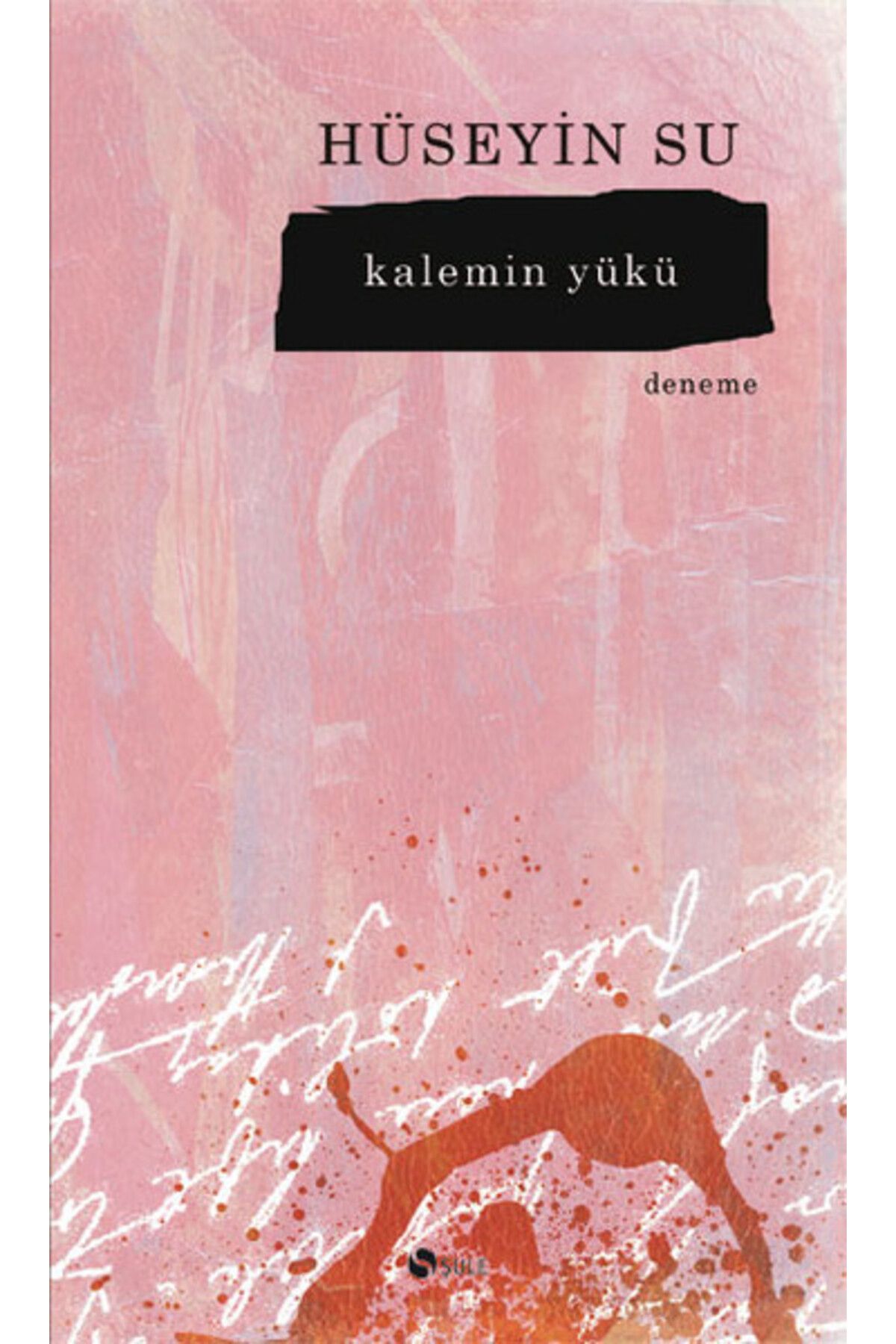 Şule Yayınları Kalemin Yükü