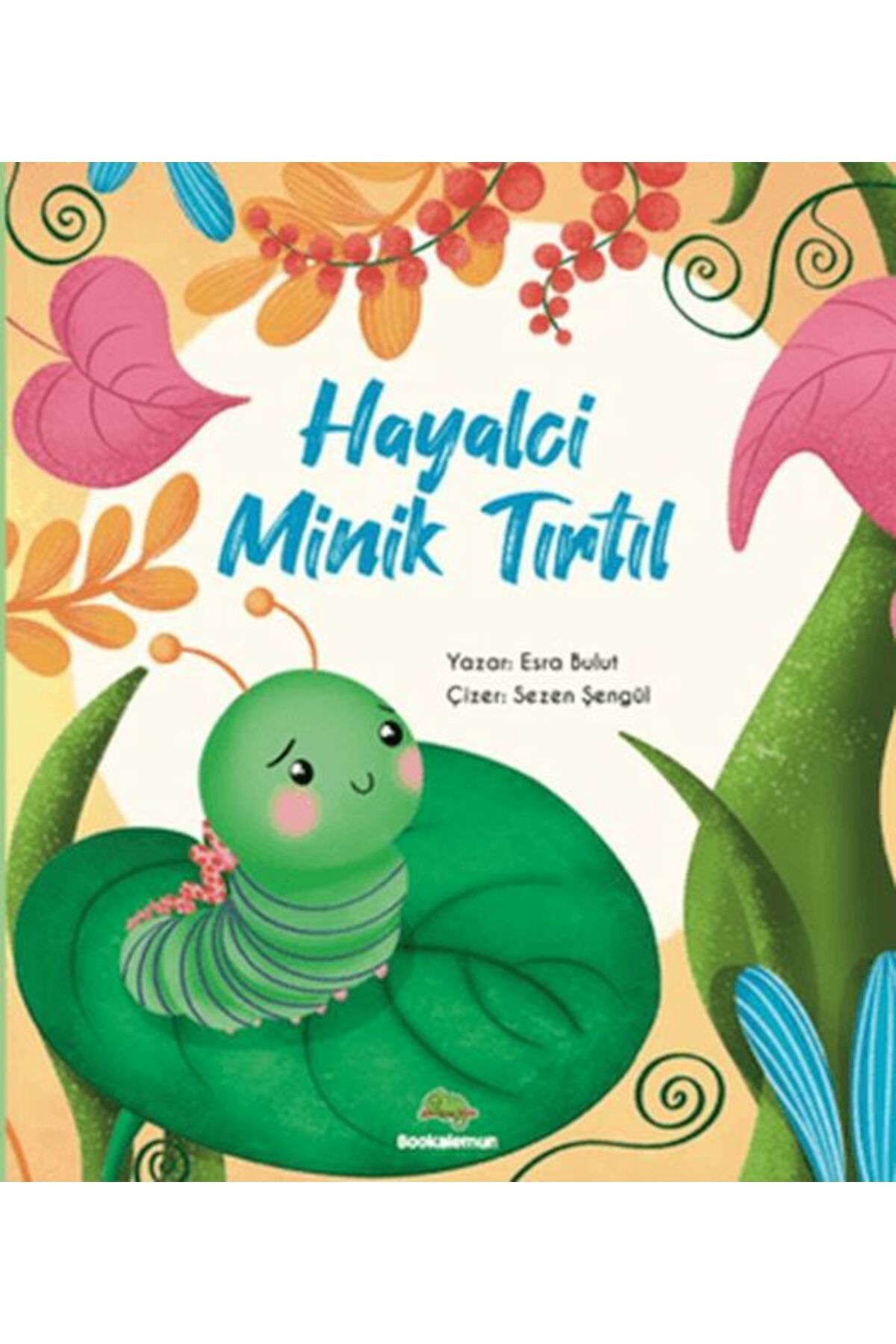 Hak Yayınları Hayalci Minik Tırtıl