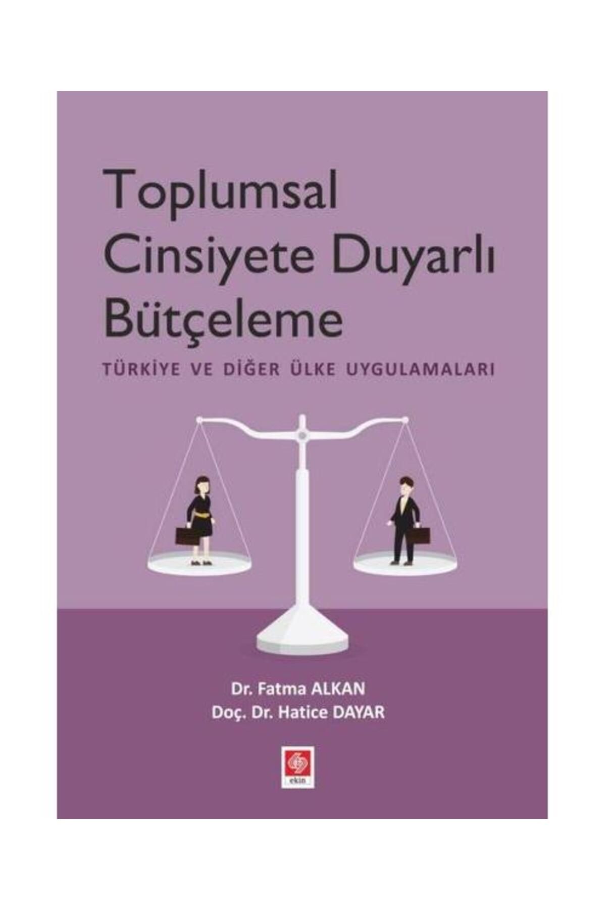 Ekin Basım Yayın Toplumsal Cinsiyete Duyarlı Bütçelenme Türkiye ve Diğer Ülke Uygulamaları