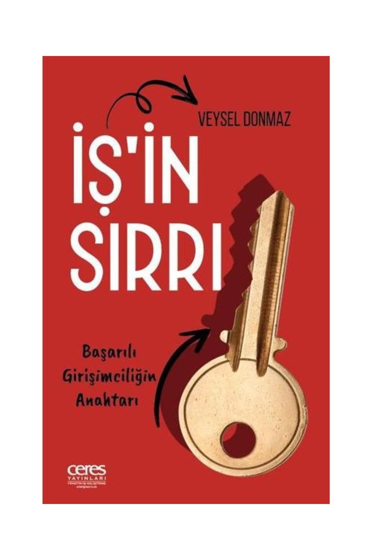 Ceres Yayınları İş'ın Sırrı Başarılı Girişimciliğin Anahtarı