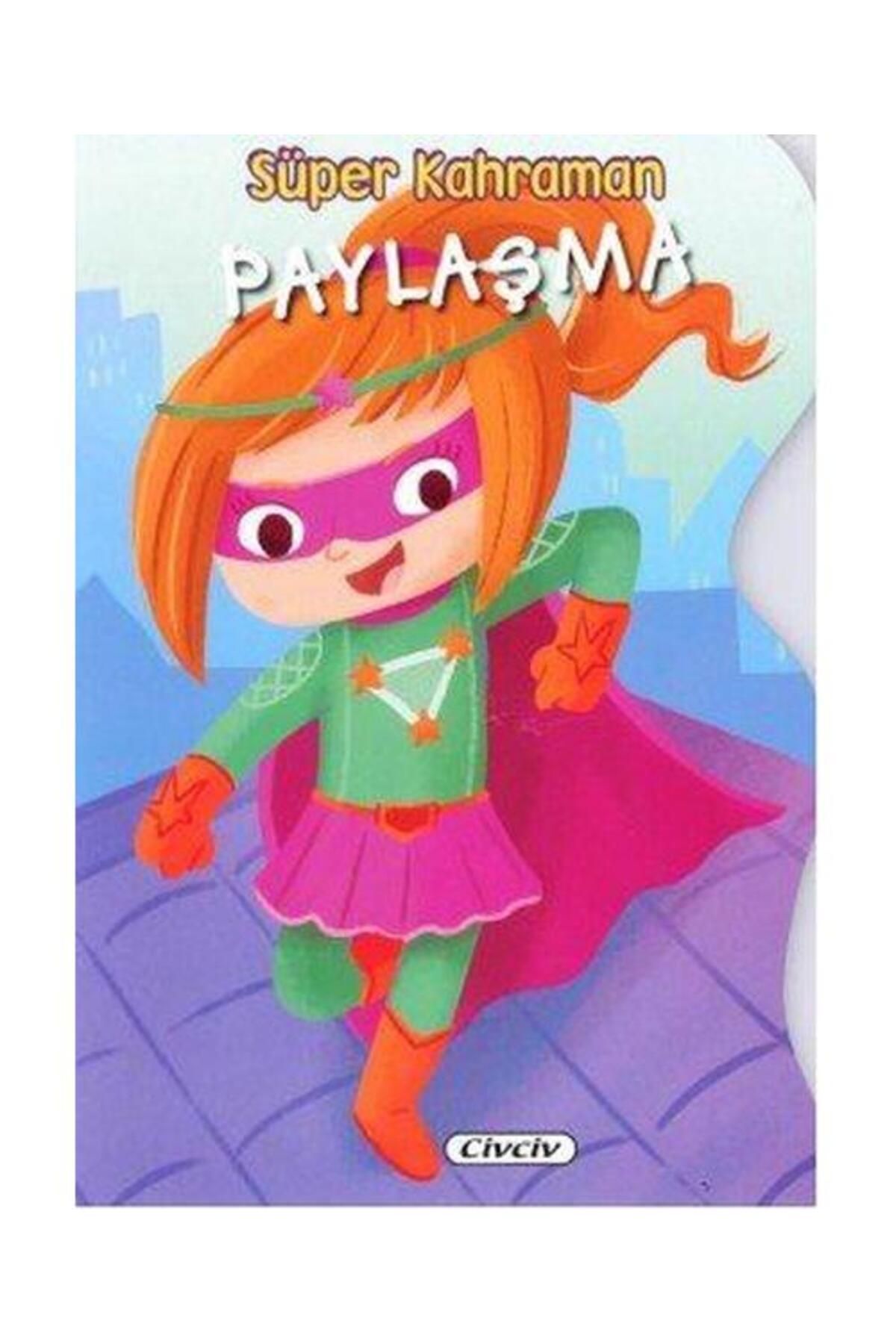 Çiçek Yayıncılık Süper Kahraman Paylaşma (Ciltli)