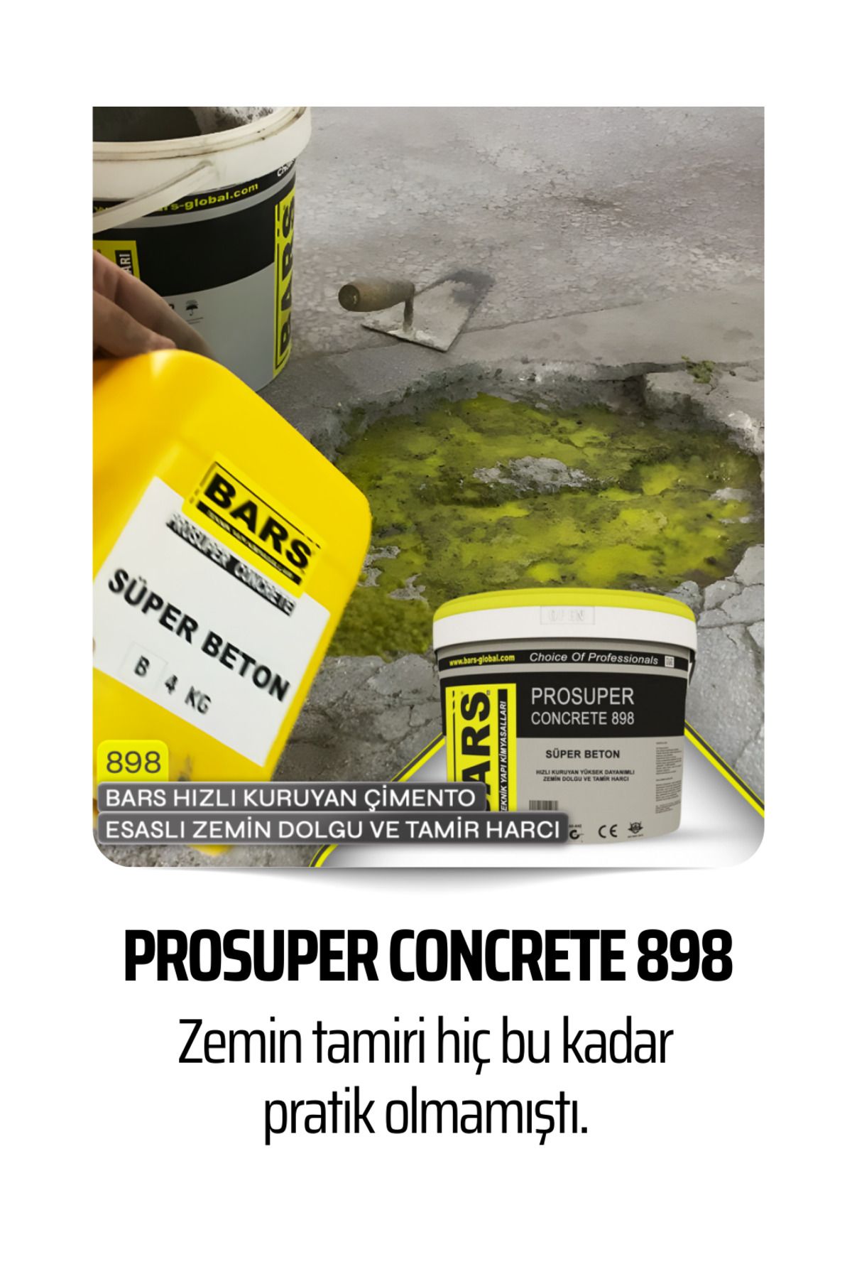 BARS PROSUPER CONCRETE 898, Karıştırmadan Uygulanan Hızlı Prizli Süper Zemin Dolgu Harcı 20 Kg
