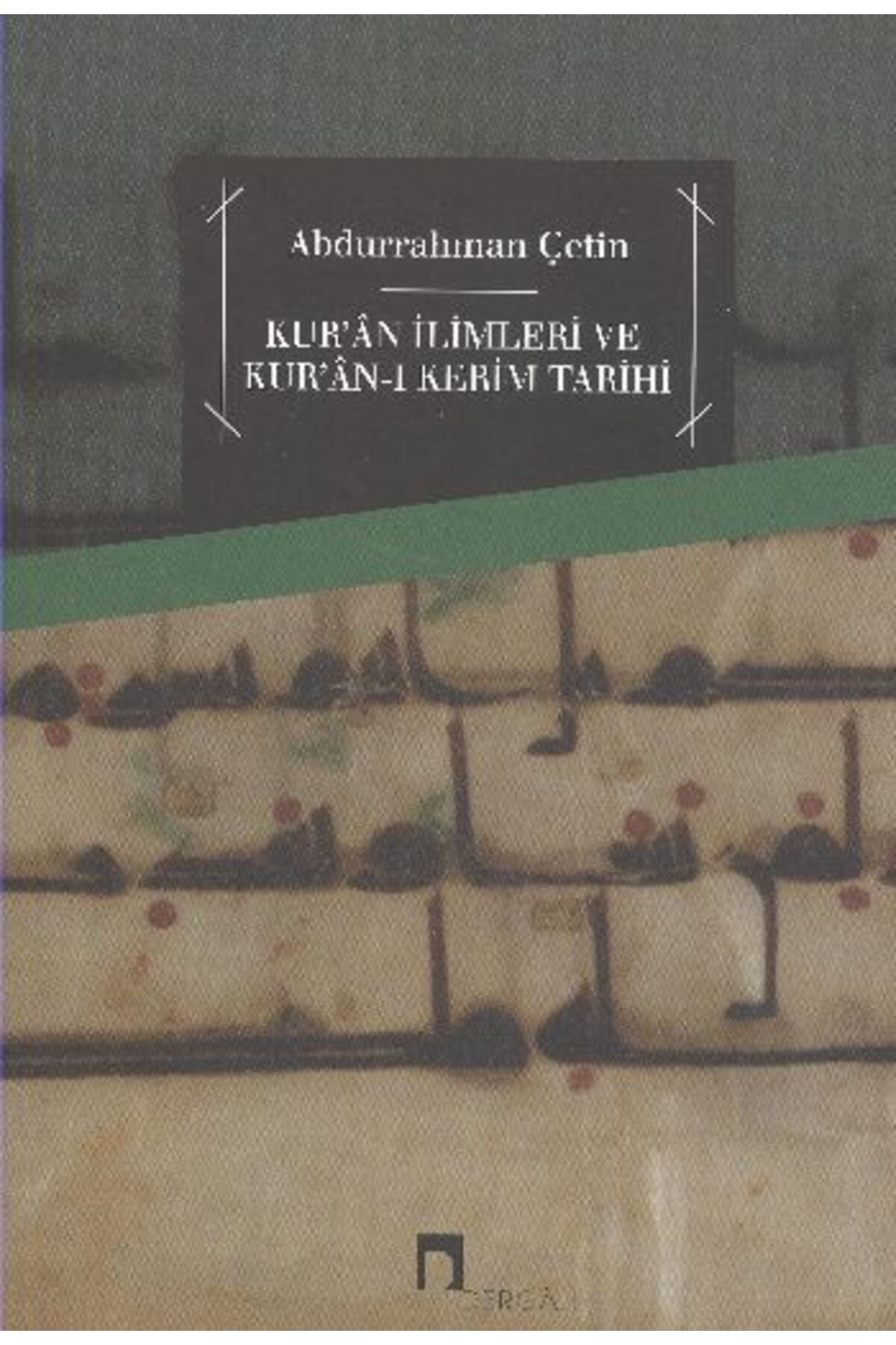 Dergah Yayınları Kur'an İlimleri ve Kur'an-ı Kerim Tarihi