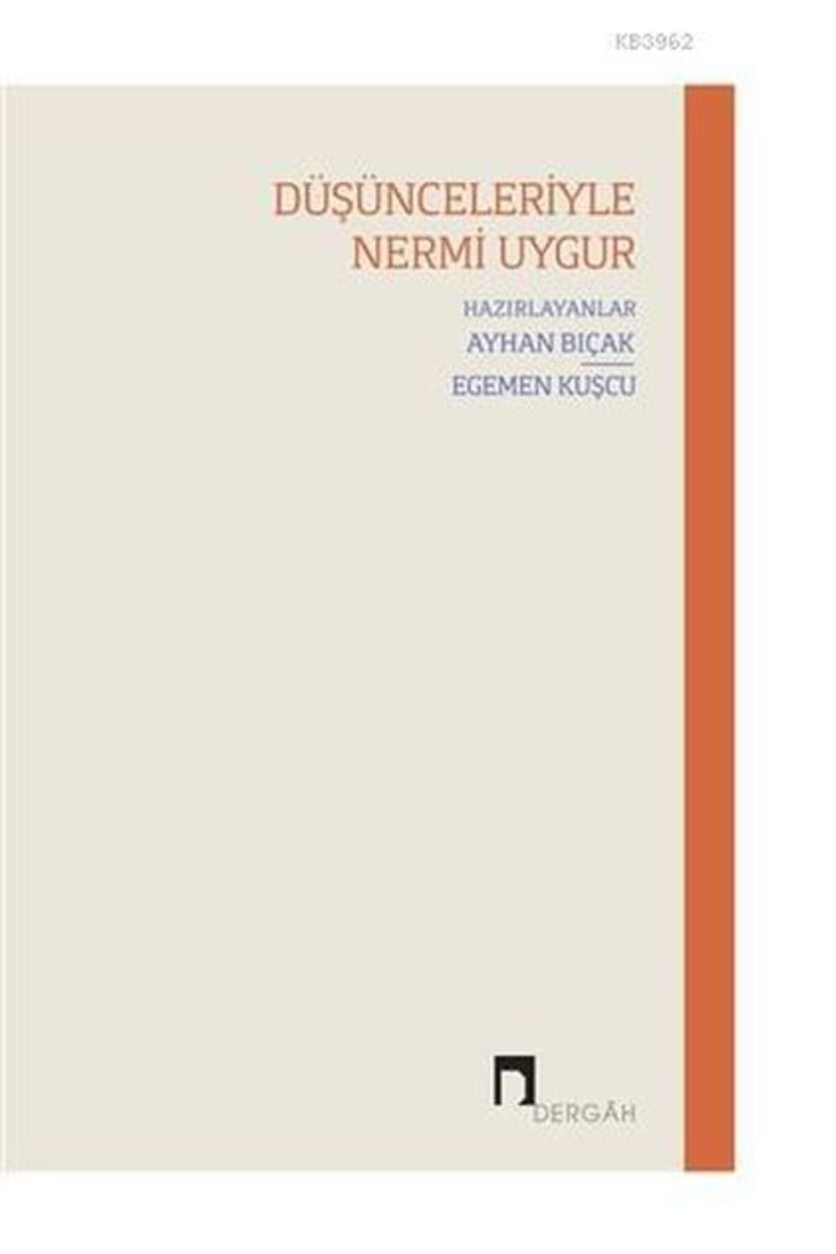 Dergah Yayınları Düşünceleriyle Nermi Uygur