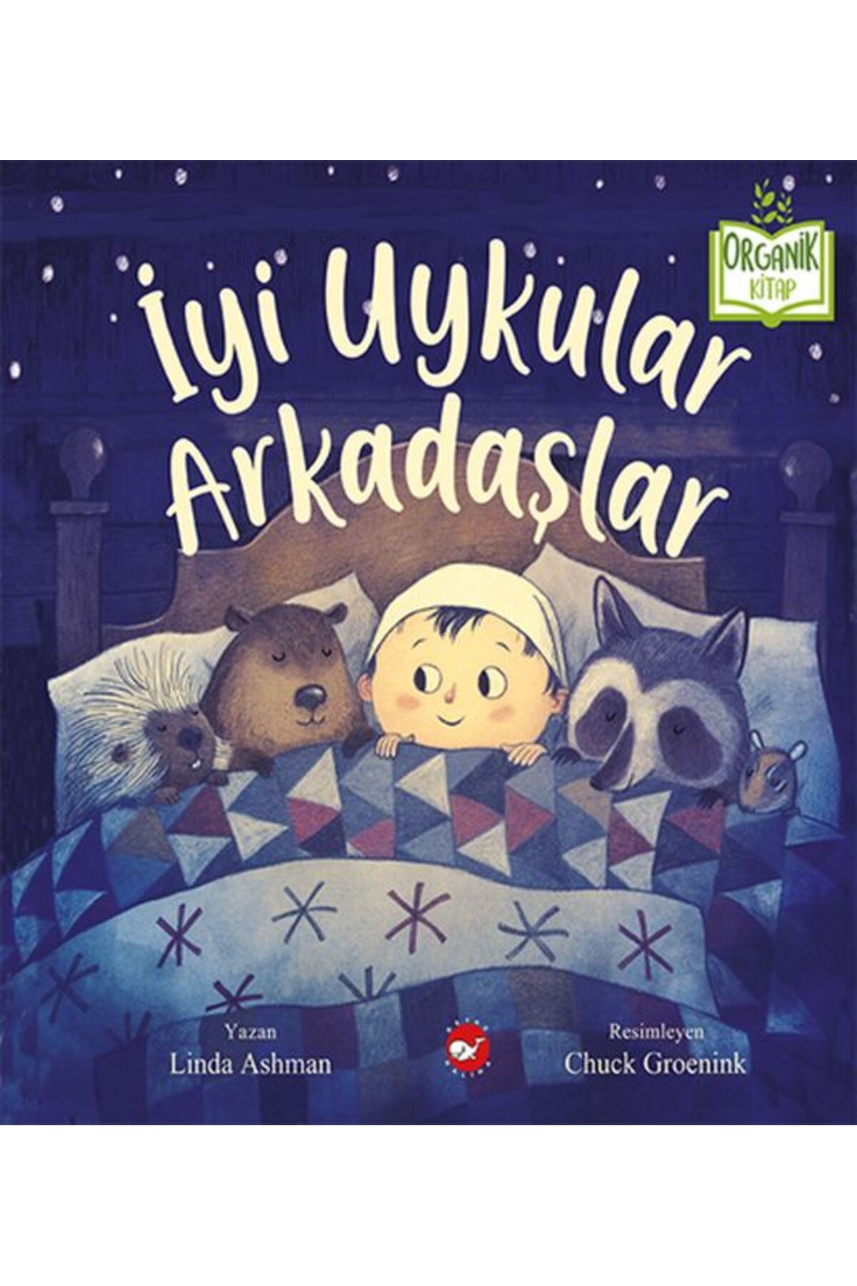 Beyaz Balina Yayınları İyi Uykular Arkadaşlar - Organik Kitaplar