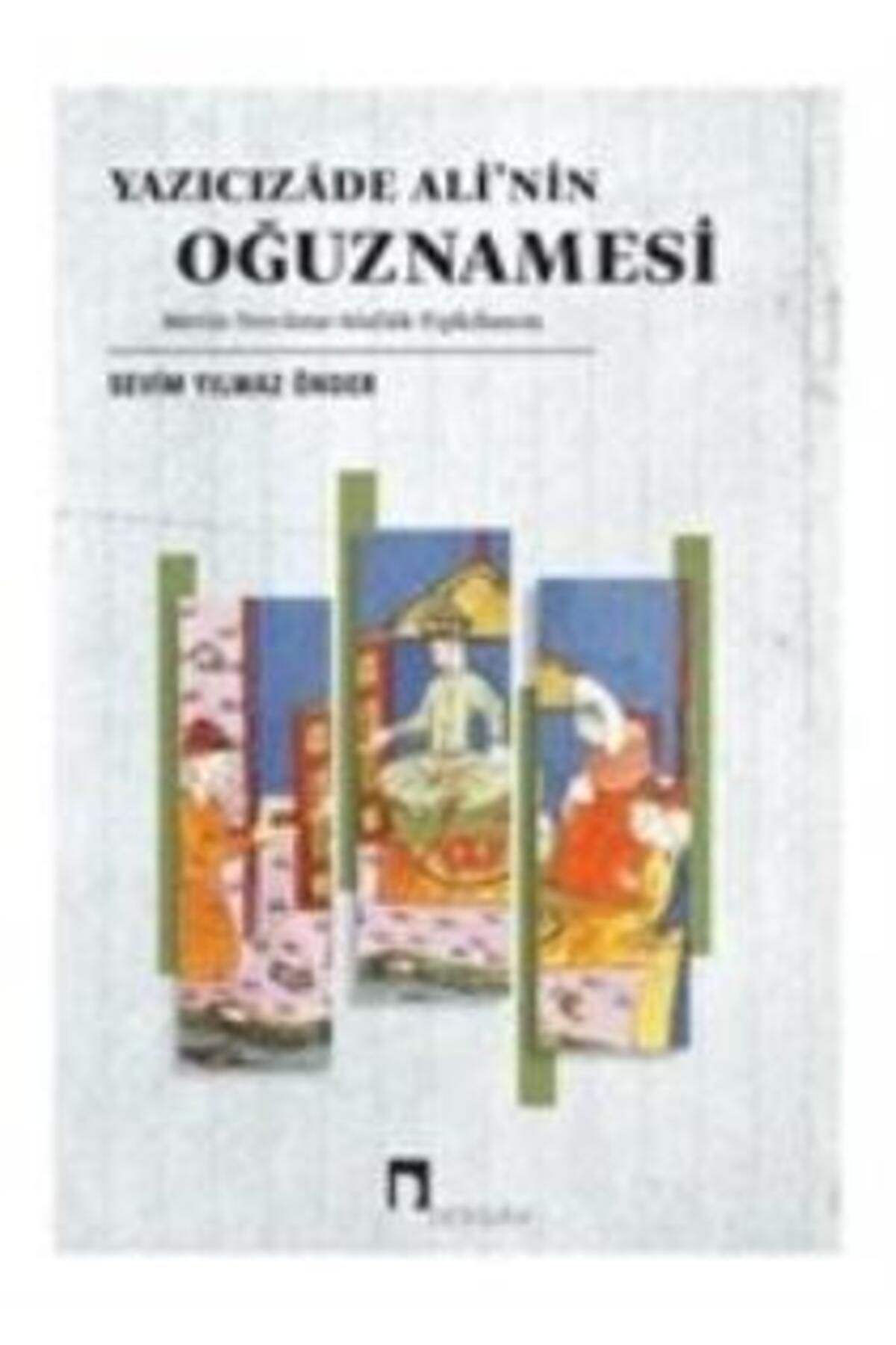 Dergah Yayınları Yazıcızade Ali’nin Oğuznamesi