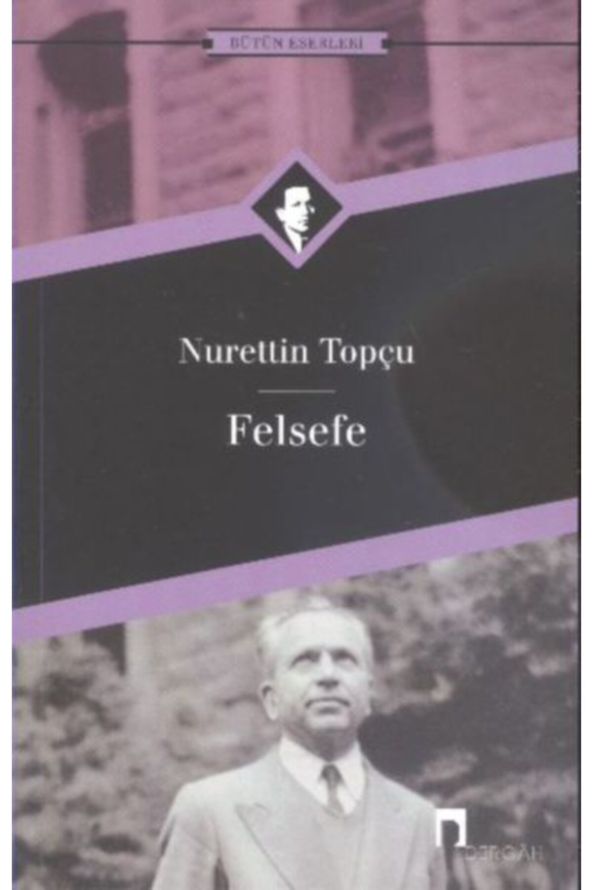 Dergah Yayınları Felsefe Bütün Eserleri-18