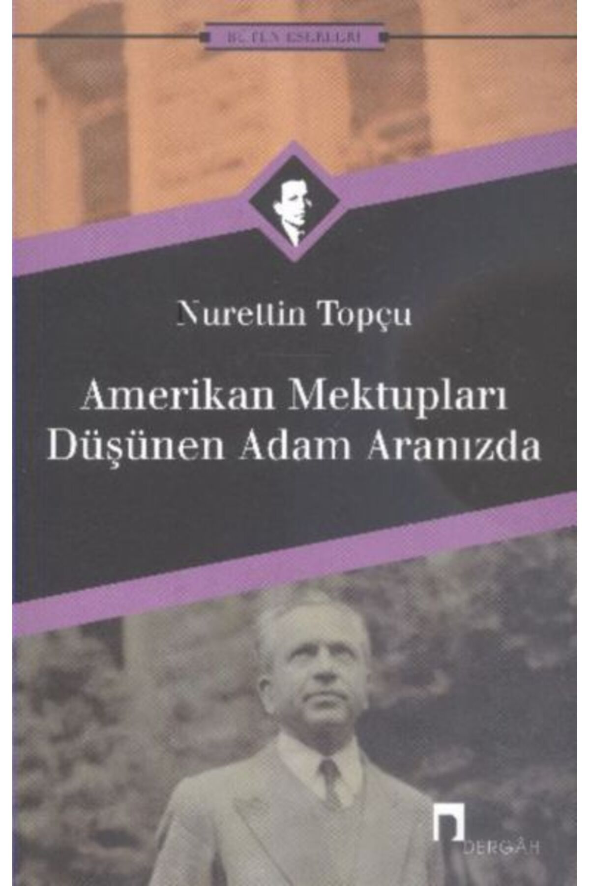 Dergah Yayınları Amerikan Mektupları / Düşünen Adam Aranızda