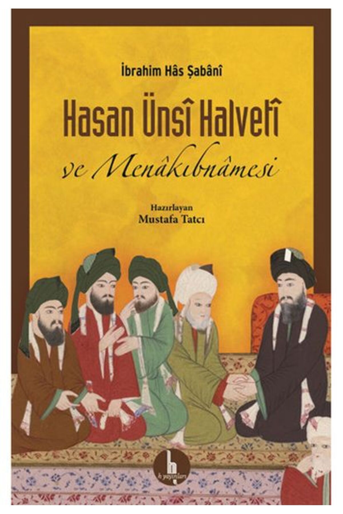 H Yayınları Hasan Ünsi Halveti ve Menakıbnamesi