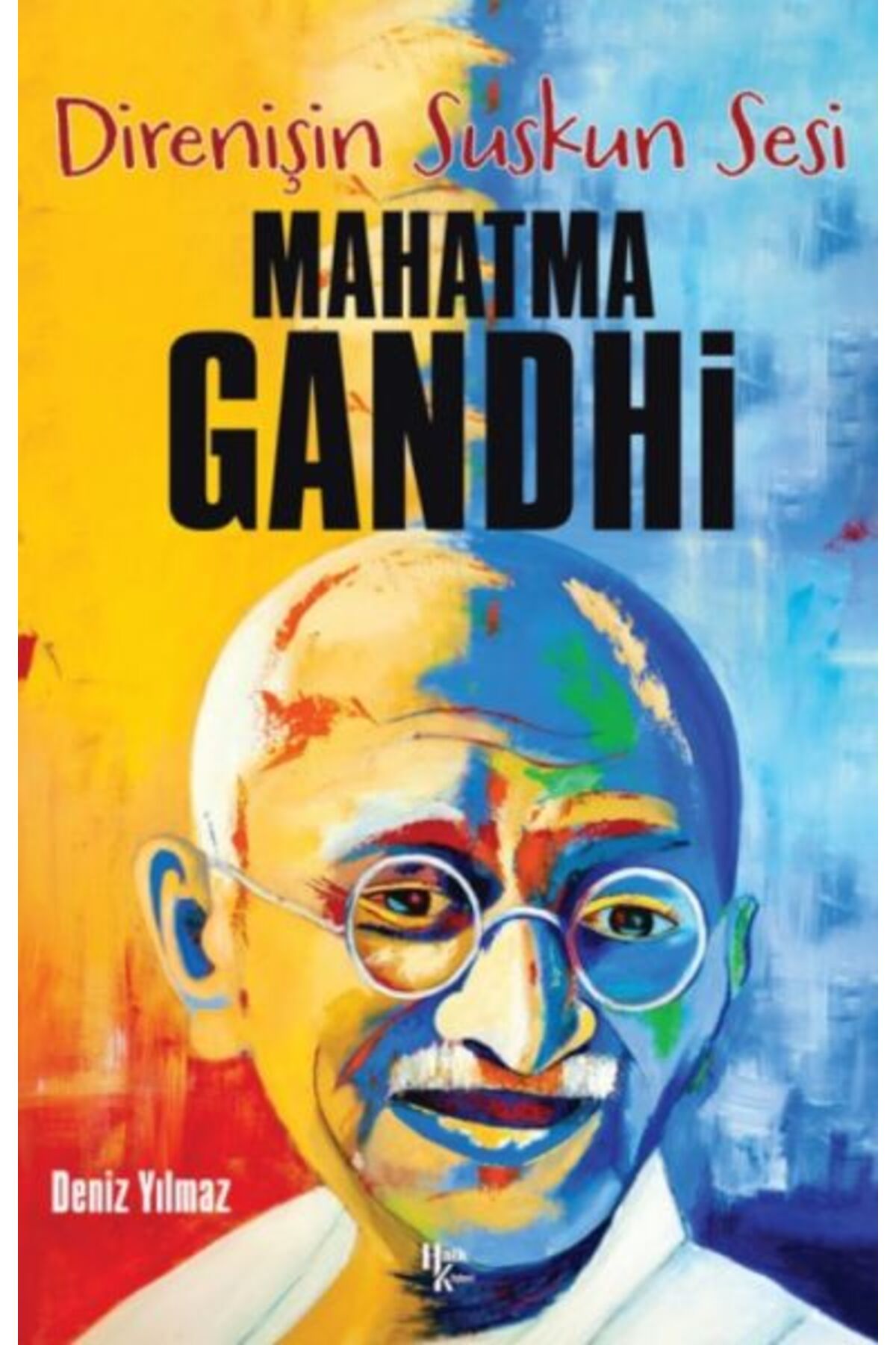 Halk Kitabevi Mahatma Gandhi - Direnişin Suskun Ses
