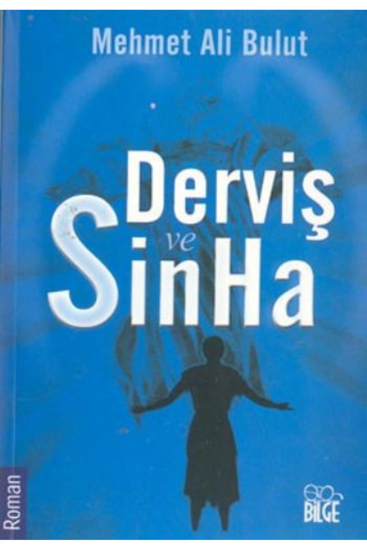 Genç Hayat Derviş ve Sinha