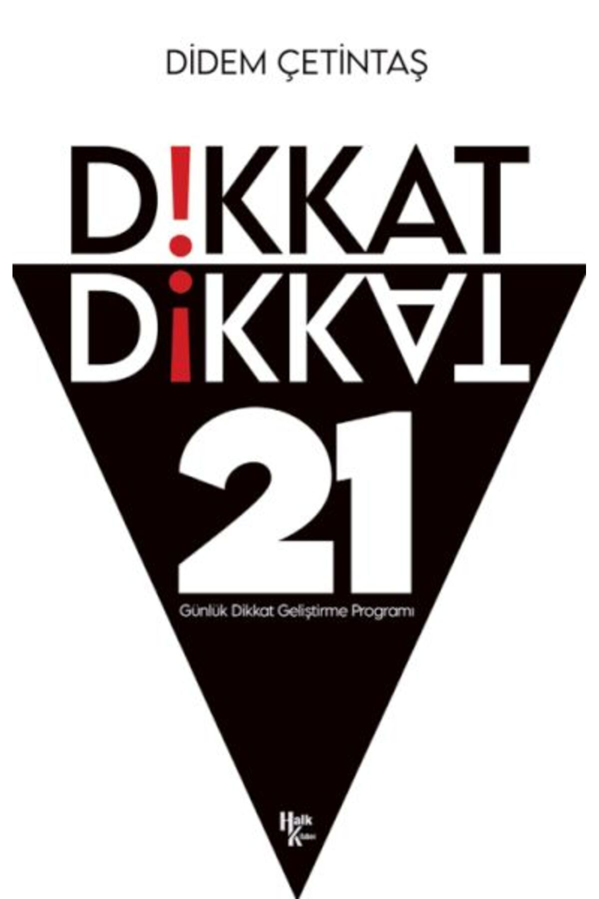 Halk Kitabevi Dikkat Dikkat - 21 Günlük Dikkat Geliştirme Programı