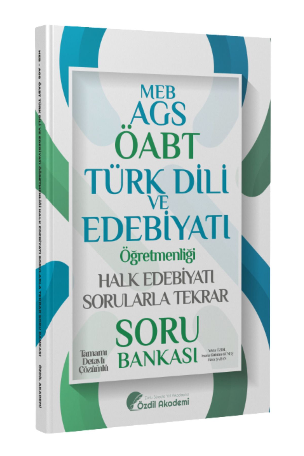 Özdil Akademi Yayınları ÖABT MEB-AGS Türk Dili ve Edebiyatı Halk Edebiyatı Sorularla Tekrar Soru Bankası Çözümlü-Yekta Özdil
