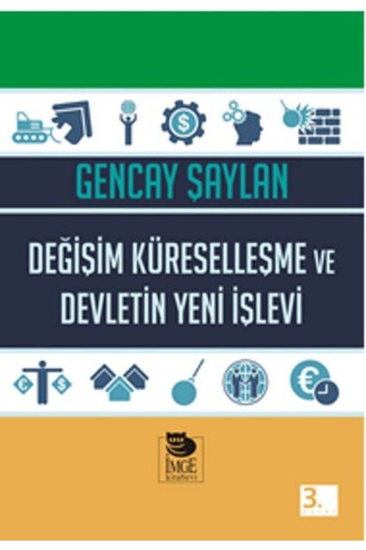 İmge Kitabevi Yayınları Değişim Küreselleşme ve Devletin Yeni İşlevi