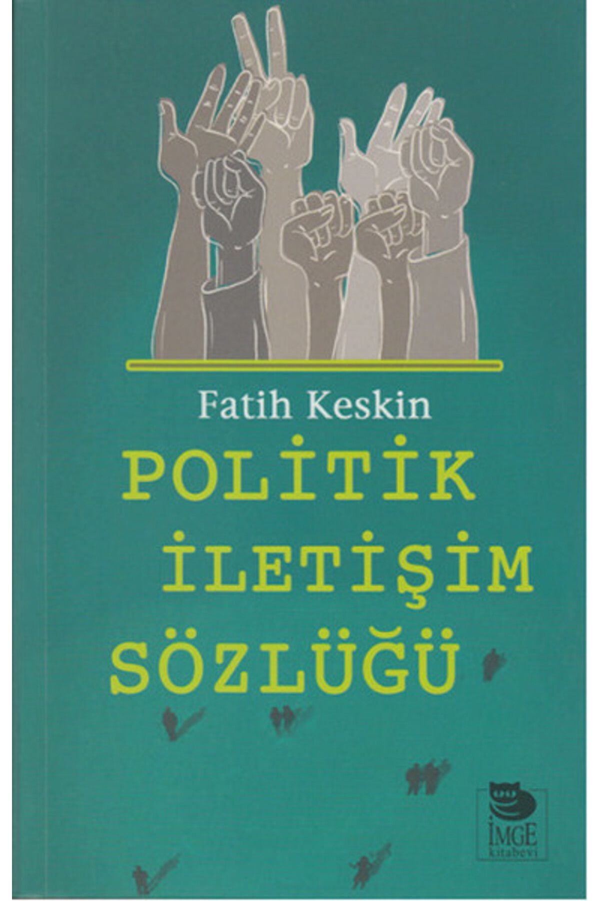 İmge Kitabevi Yayınları Politik İletişim Sözlüğü