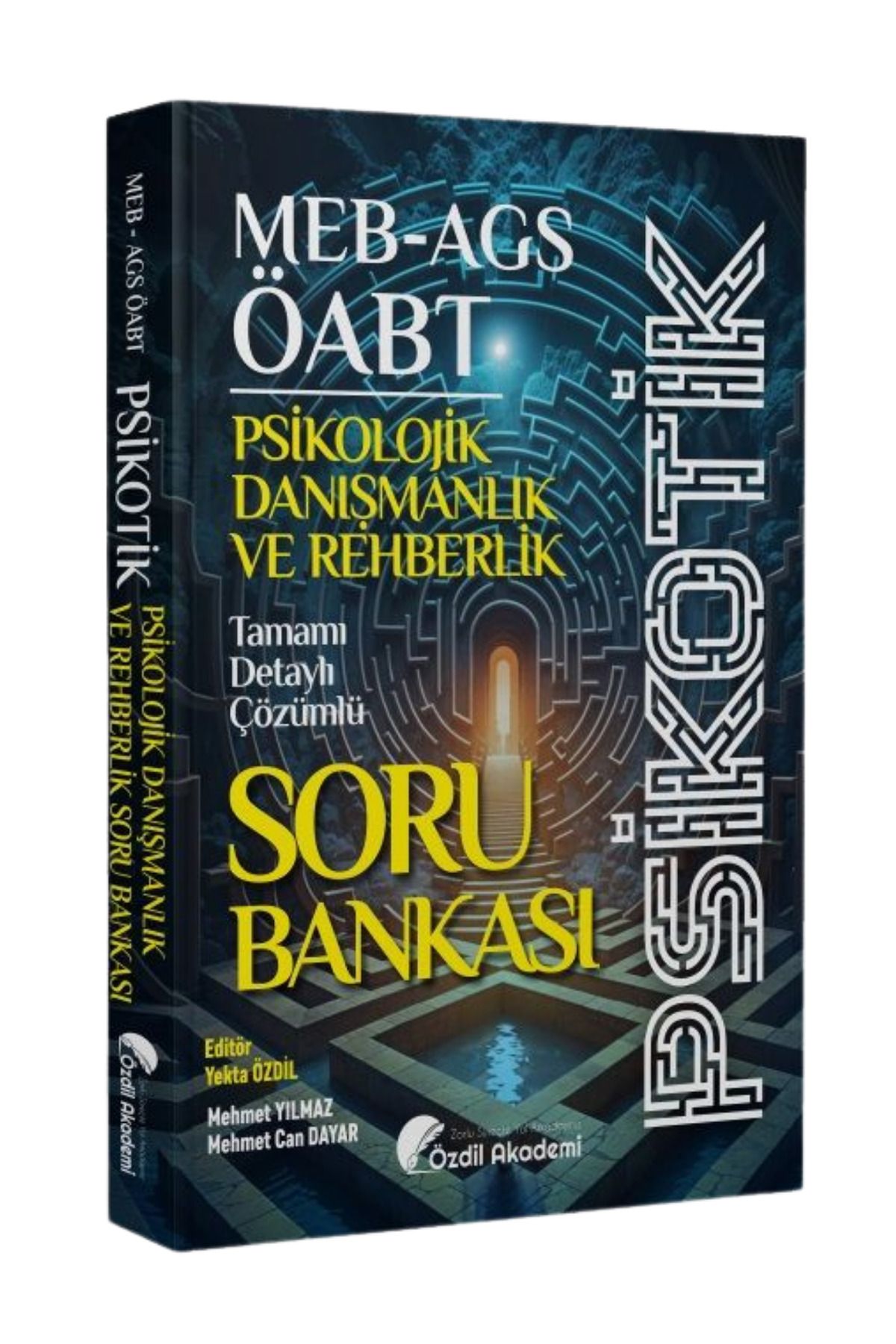Özdil Akademi Yayınları ÖABT MEB-AGS Psikolojik Danışmanlık ve Rehberlik Psikotik Tamamı Detaylı Çözümlü Soru Bankası