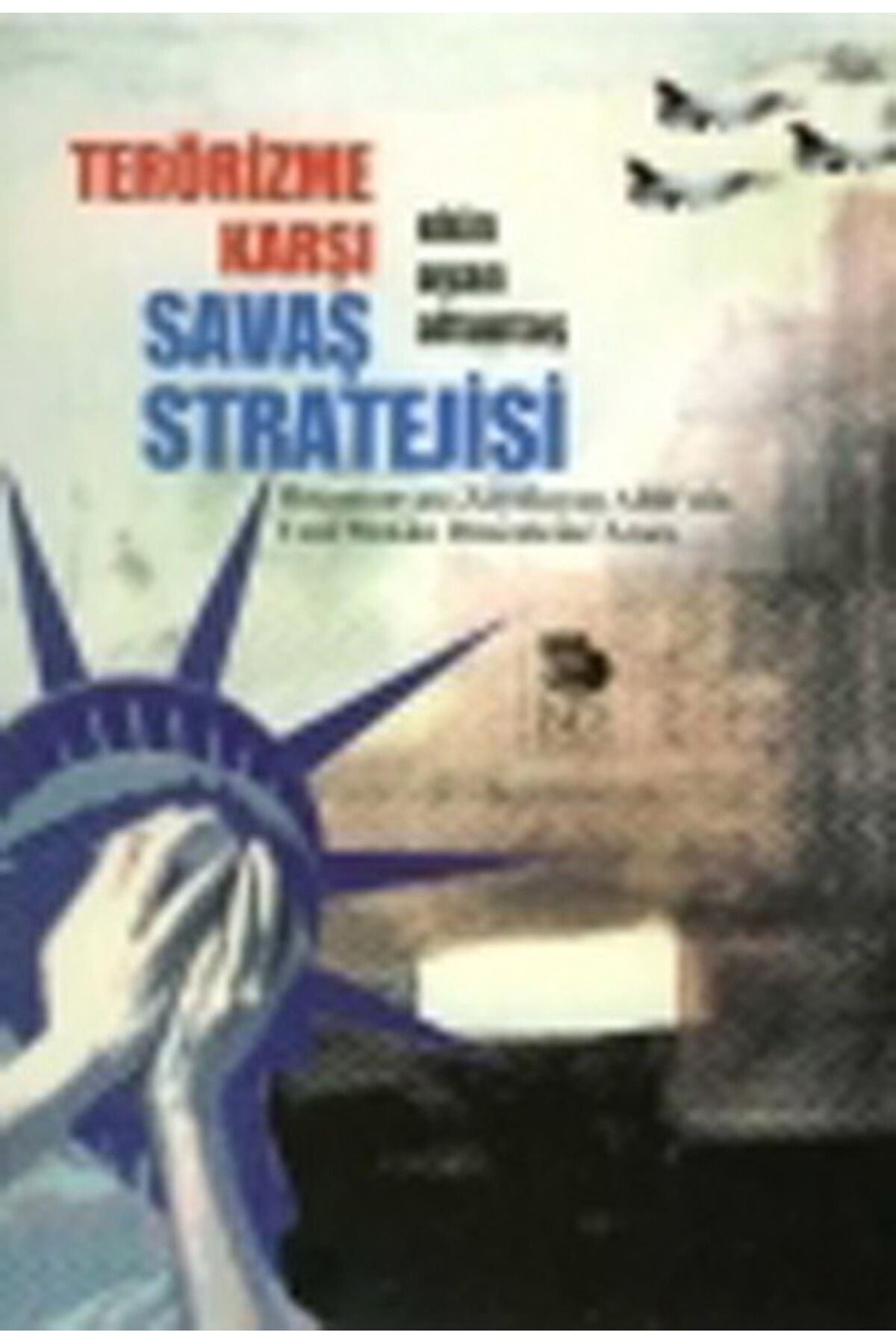 İmge Kitabevi Yayınları Terörizme Karşı Savaş Stratejisi