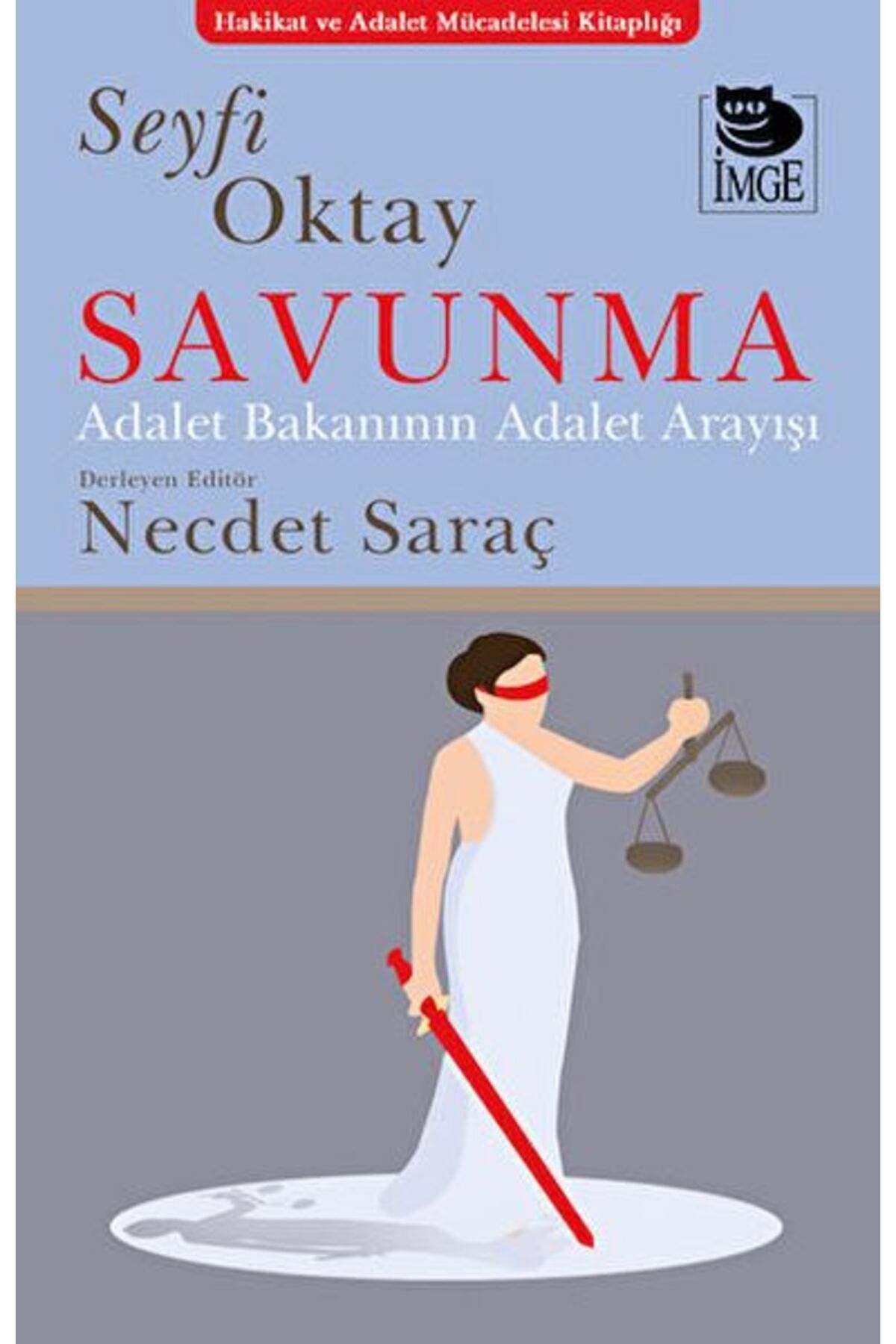 İmge Kitabevi Yayınları Savunma - Adalet Bakanının Adalet Anlayışı