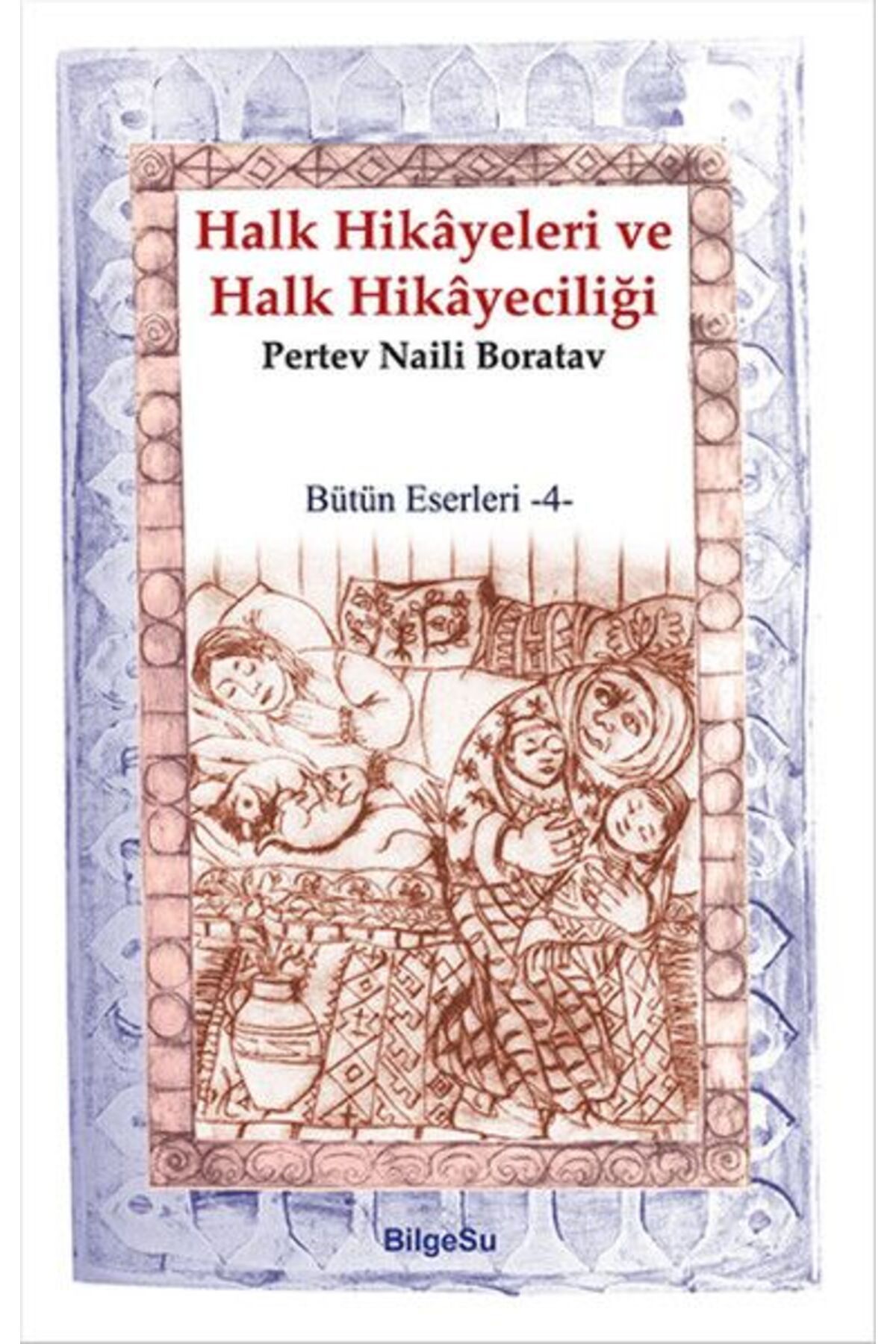 Bilgesu Yayıncılık Halk Hikayeleri ve Halk Hikayeciliği