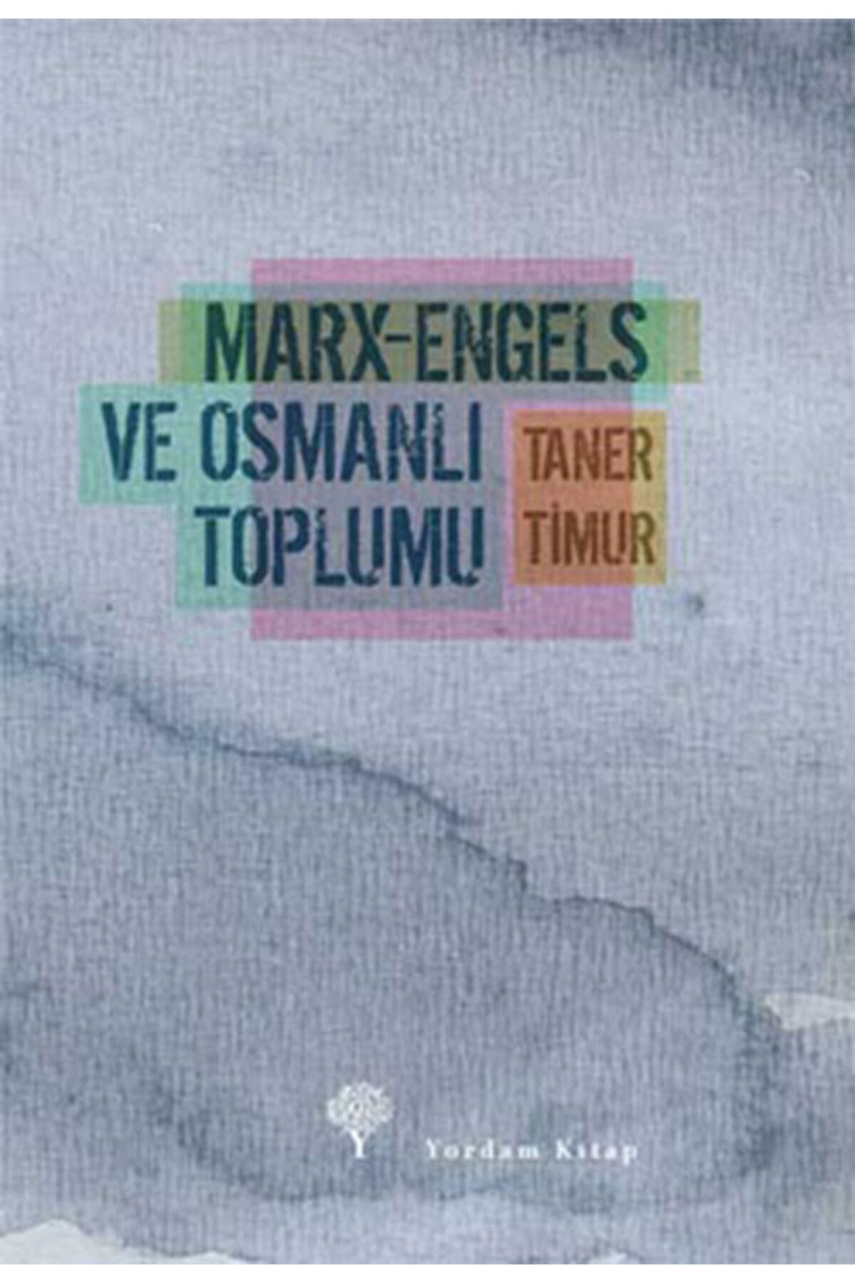 Yordam Kitap Marx-Engels ve Osmanlı Toplumu