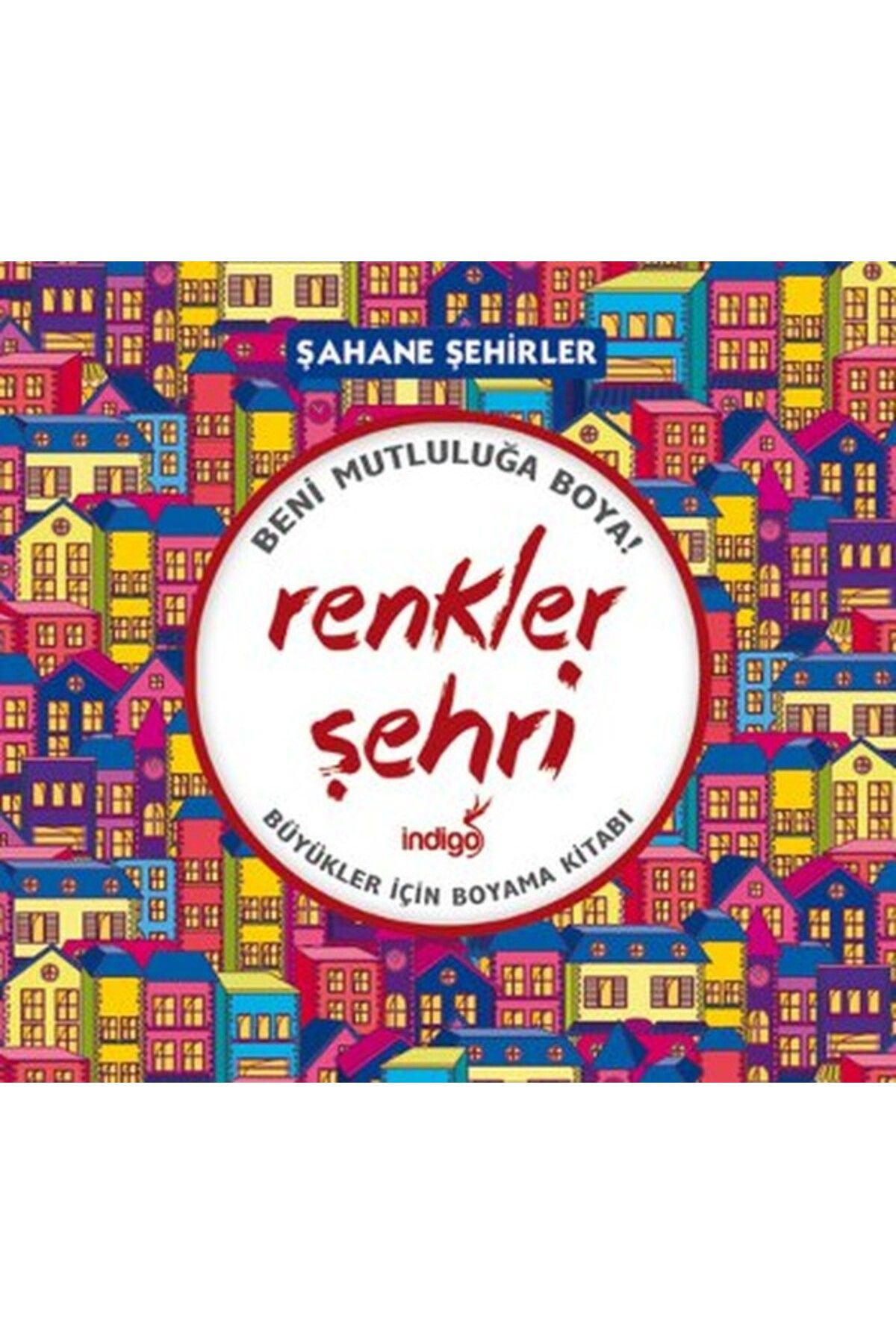 İndigo Kitap Renkler Şehri - Şahane Şehirler (Büyükler İçin Boyama Kitabı)