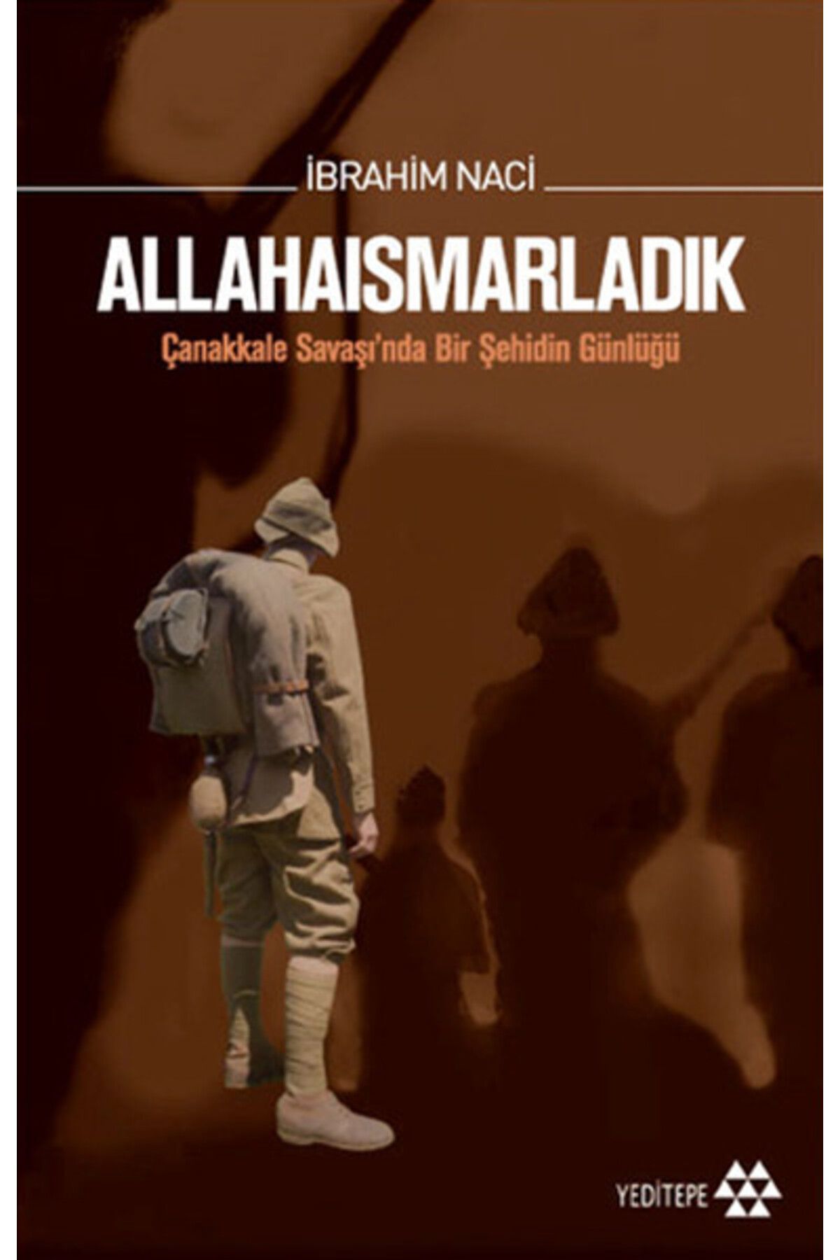 Yeditepe Yayınevi Allahaısmarladık Çanakkale Savaşı'nda Bir Şehidin Günlüğü