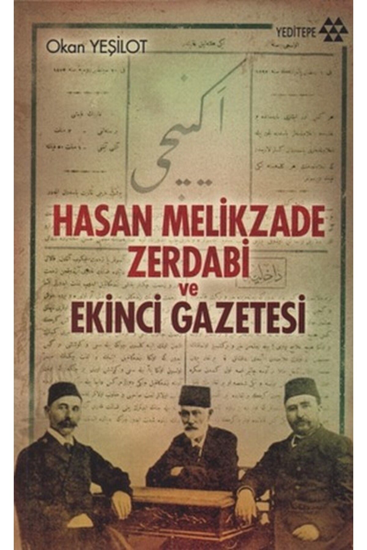 Yeditepe Yayınevi Hasan Melikzade Zerdabi ve Ekinci Gazetesi