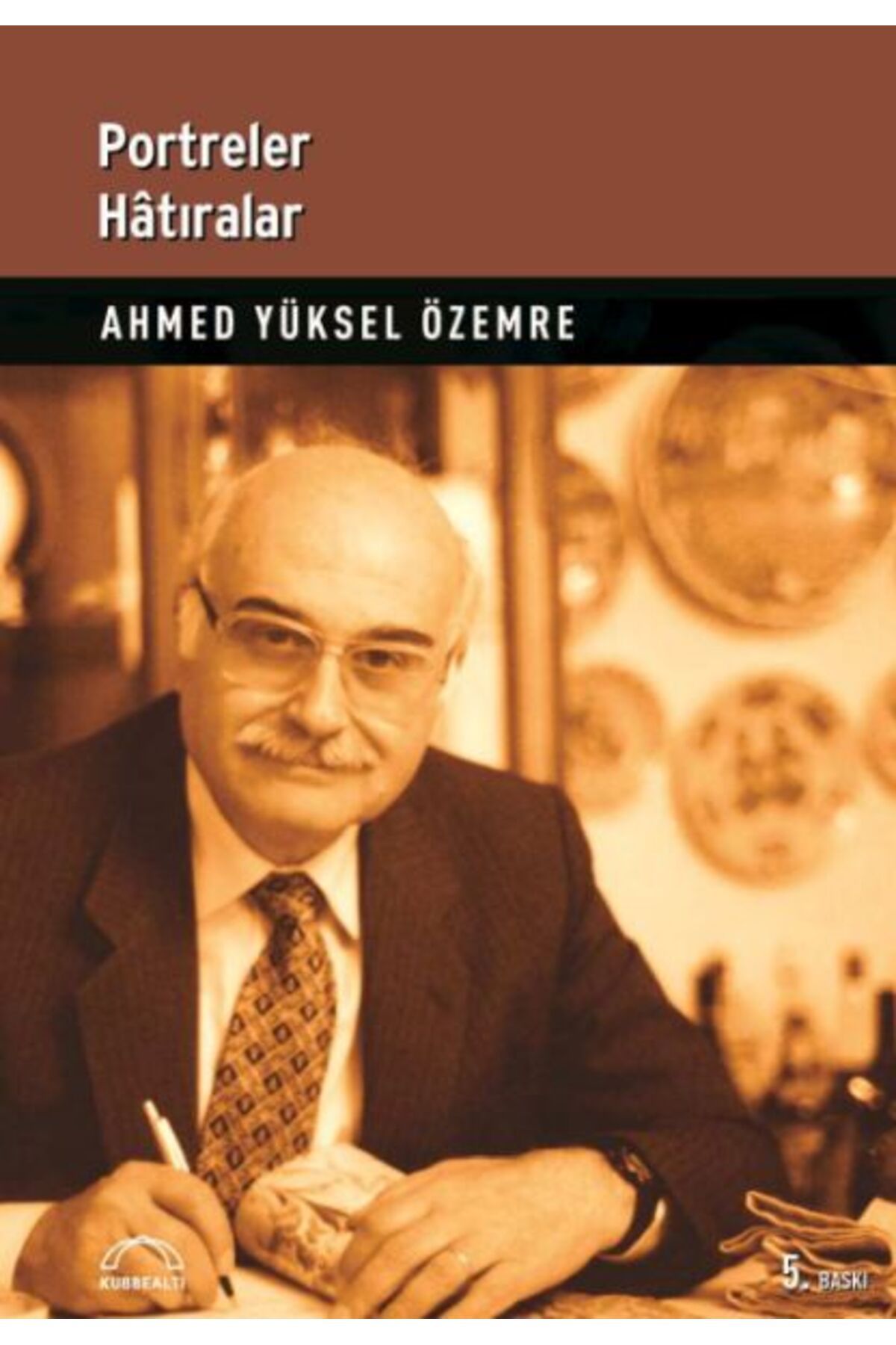 Kubbealtı Neşriyatı Yayıncılık Portreler Hatıralar