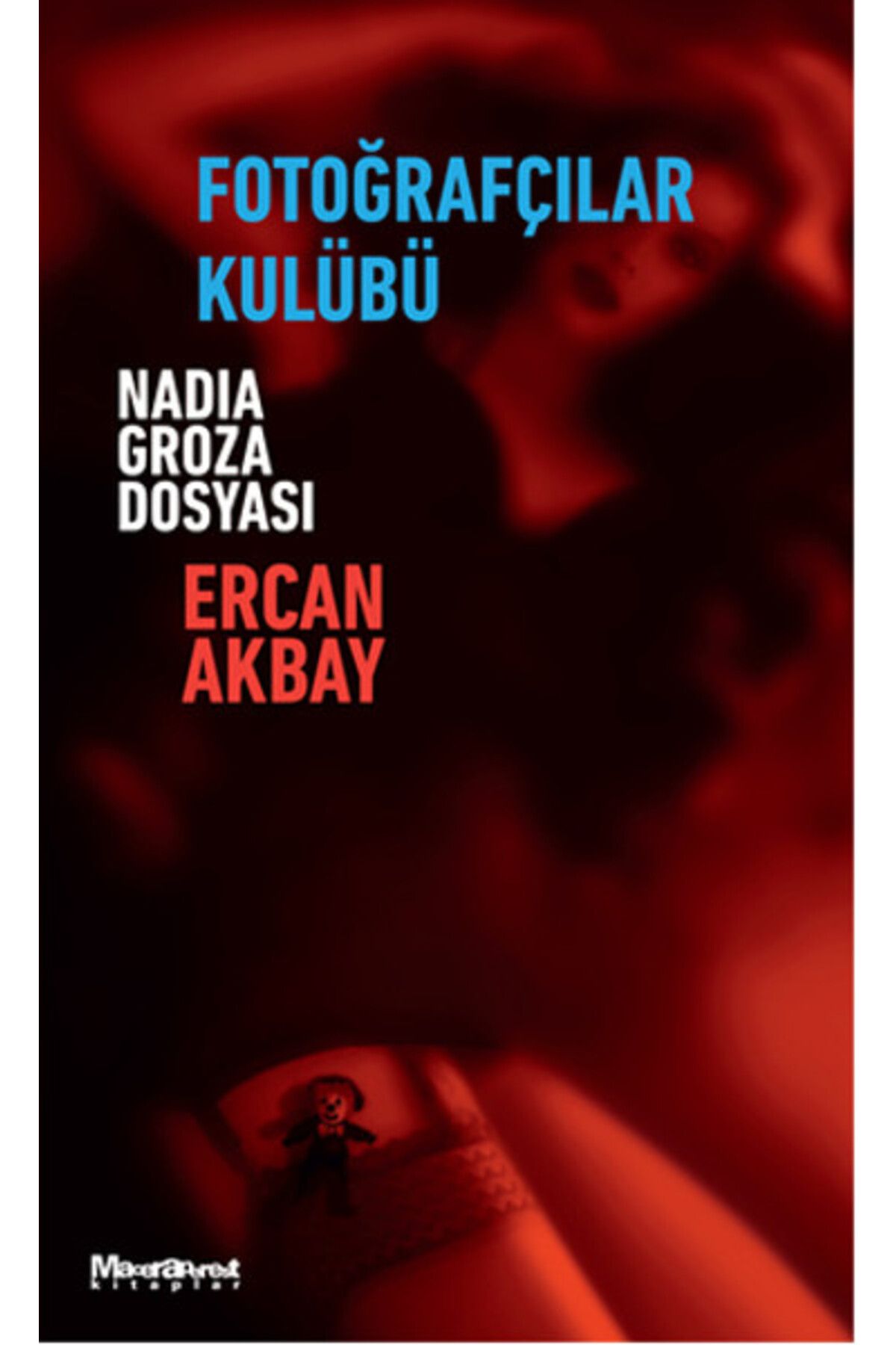 Maceraperest Kitaplar Fotoğrafçılar Kulübü Nadia Groza Dosyası