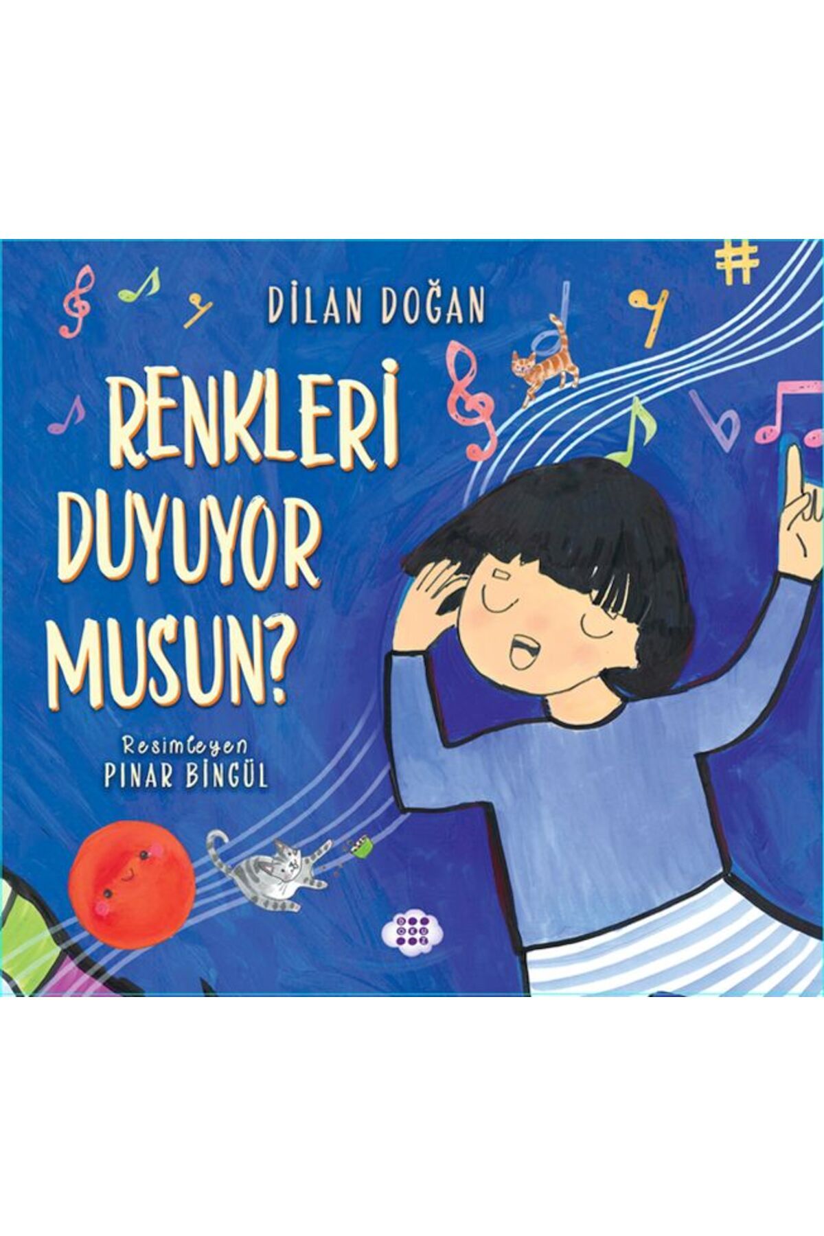 Dokuz Çoçuk Renkleri Duyuyor Musun ?