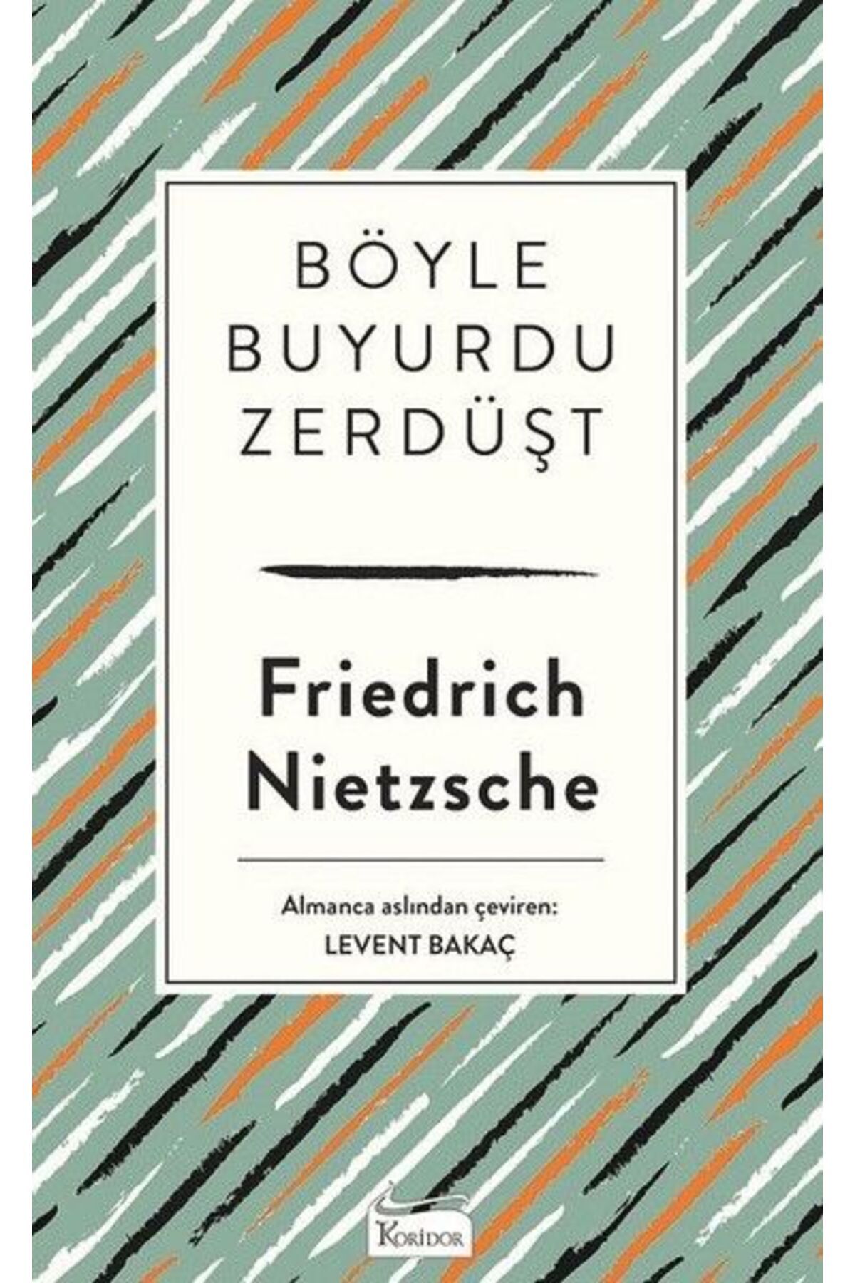 Koridor Yayıncılık Böyle Buyurdu Zerdüşt (Bez Ciltli)