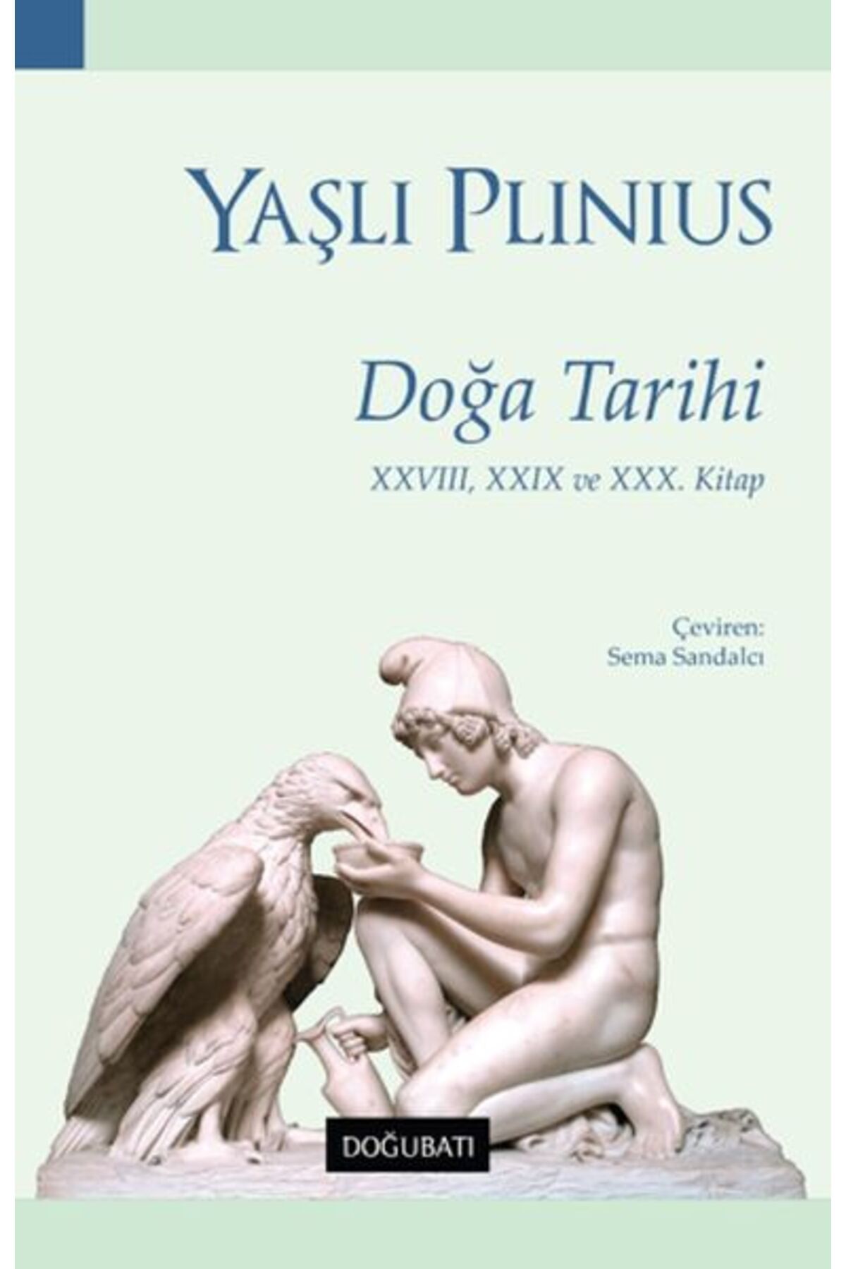 Doğu Batı Yayınları Doğa Tarihi - XXVIII, XXIX ve XXX. Kitap